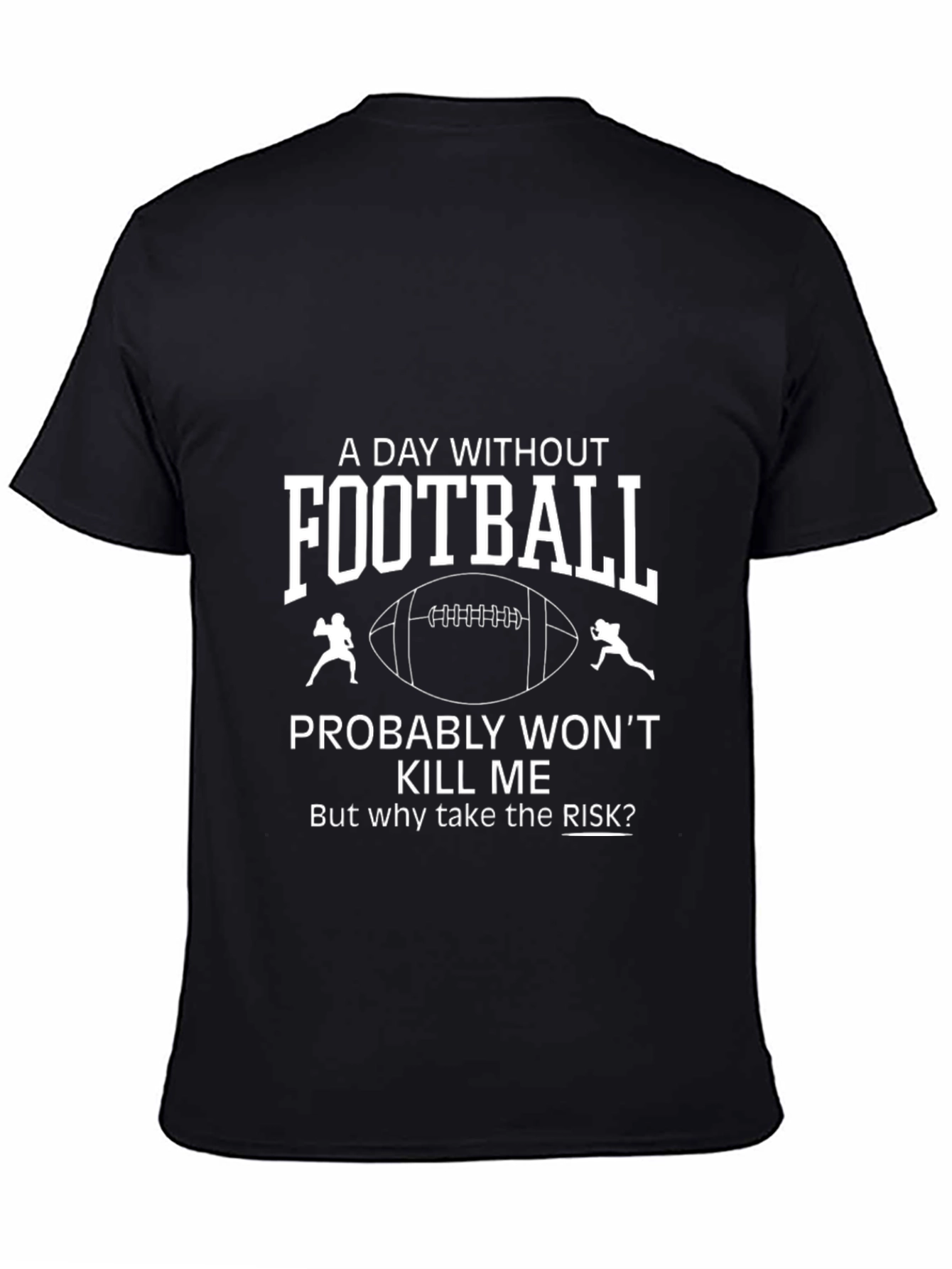 A Day Without Football Graphic T-Shirt