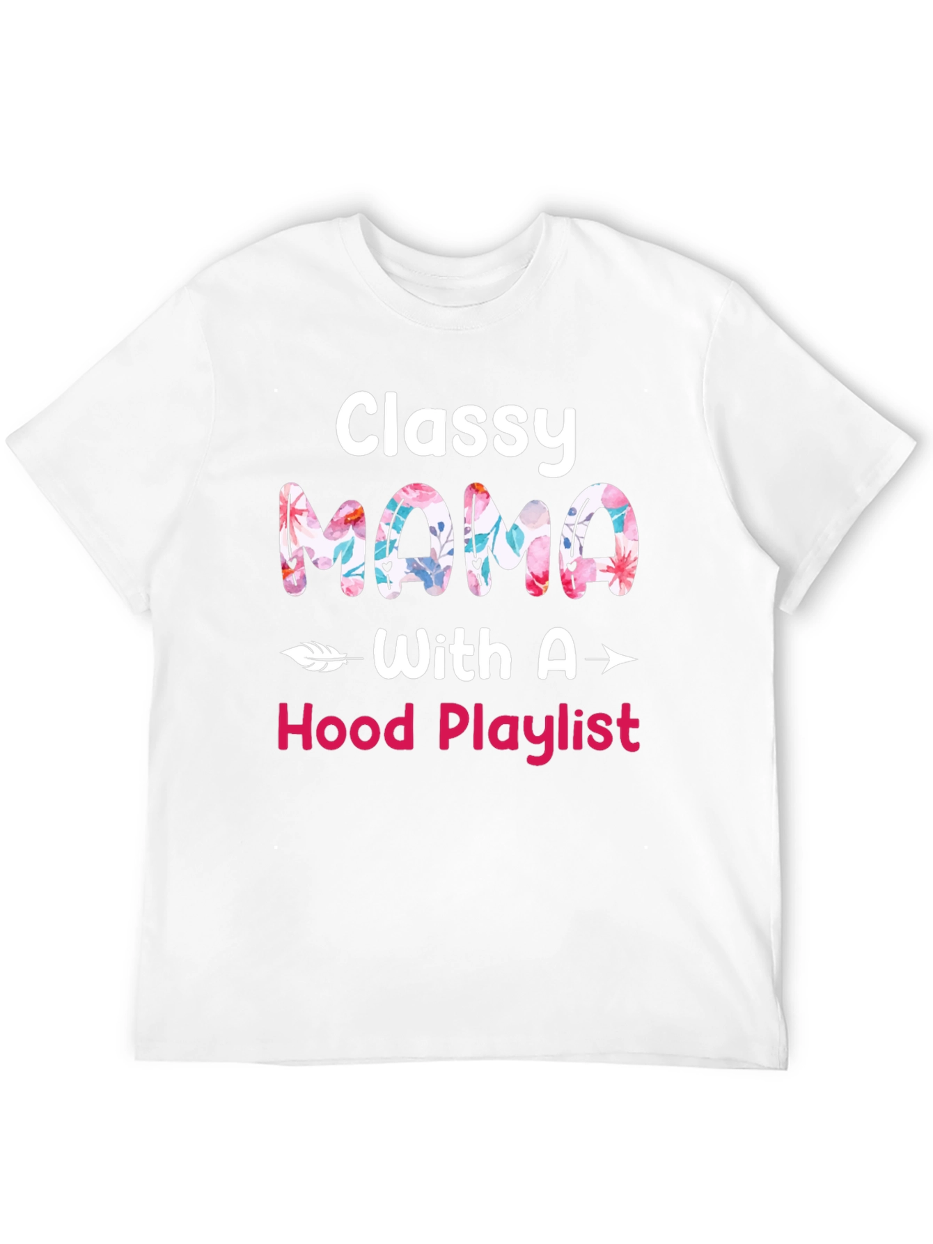 Classy Mama Hood Playlist Graphic Tee