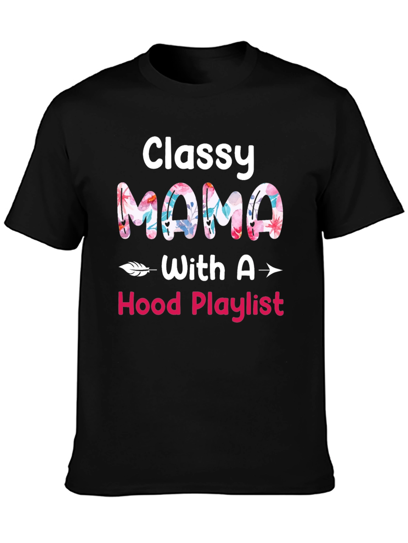 Classy Mama Hood Playlist Graphic Tee