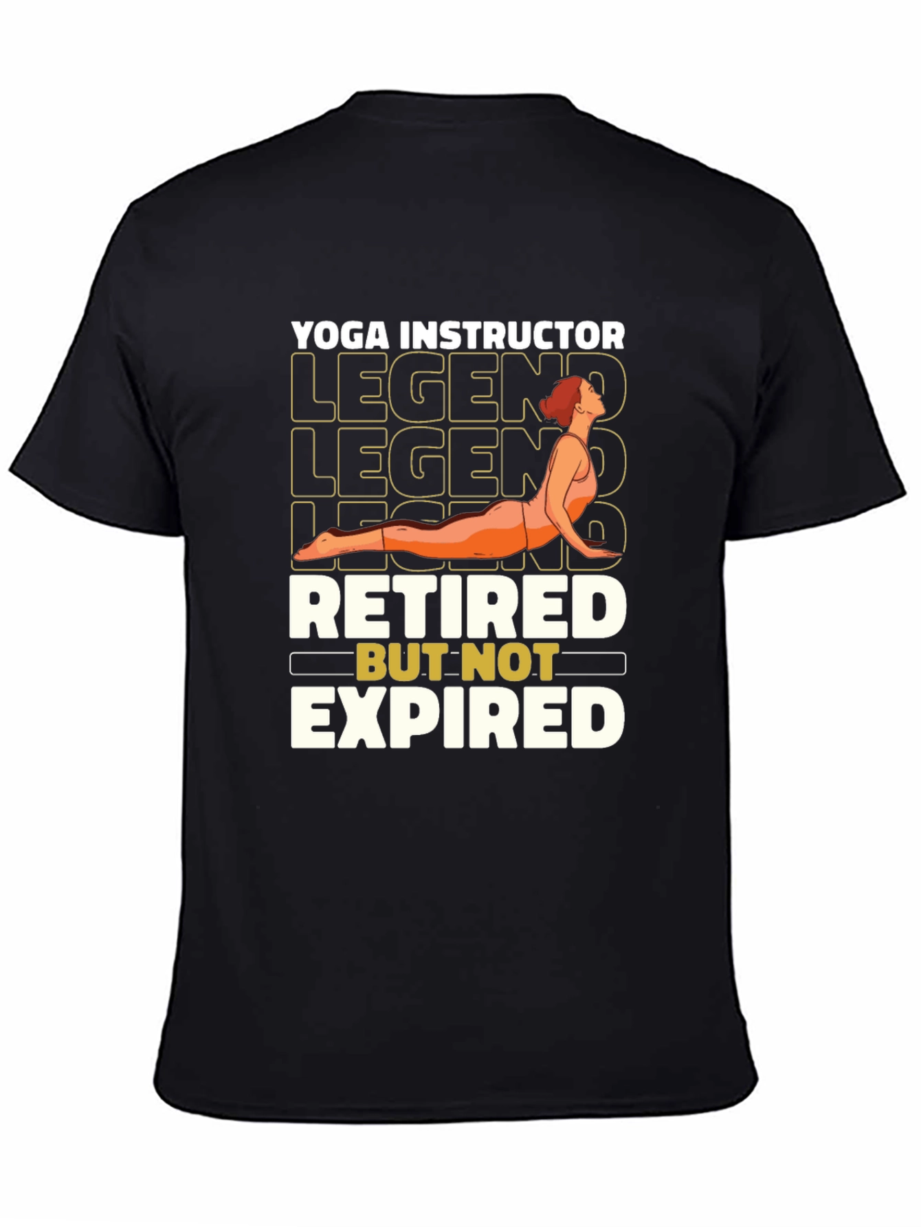 Retired Yoga Instructor Legend T-Shirt