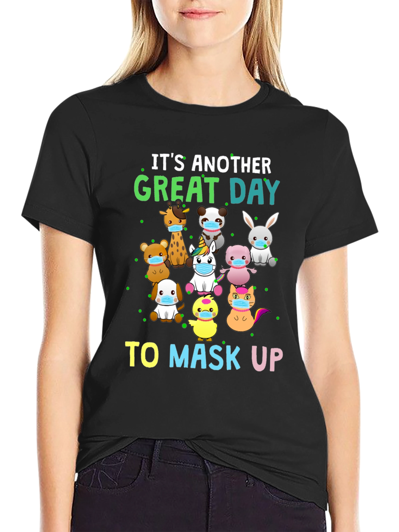 Its Another Great Day To Mask Up T-Shirt