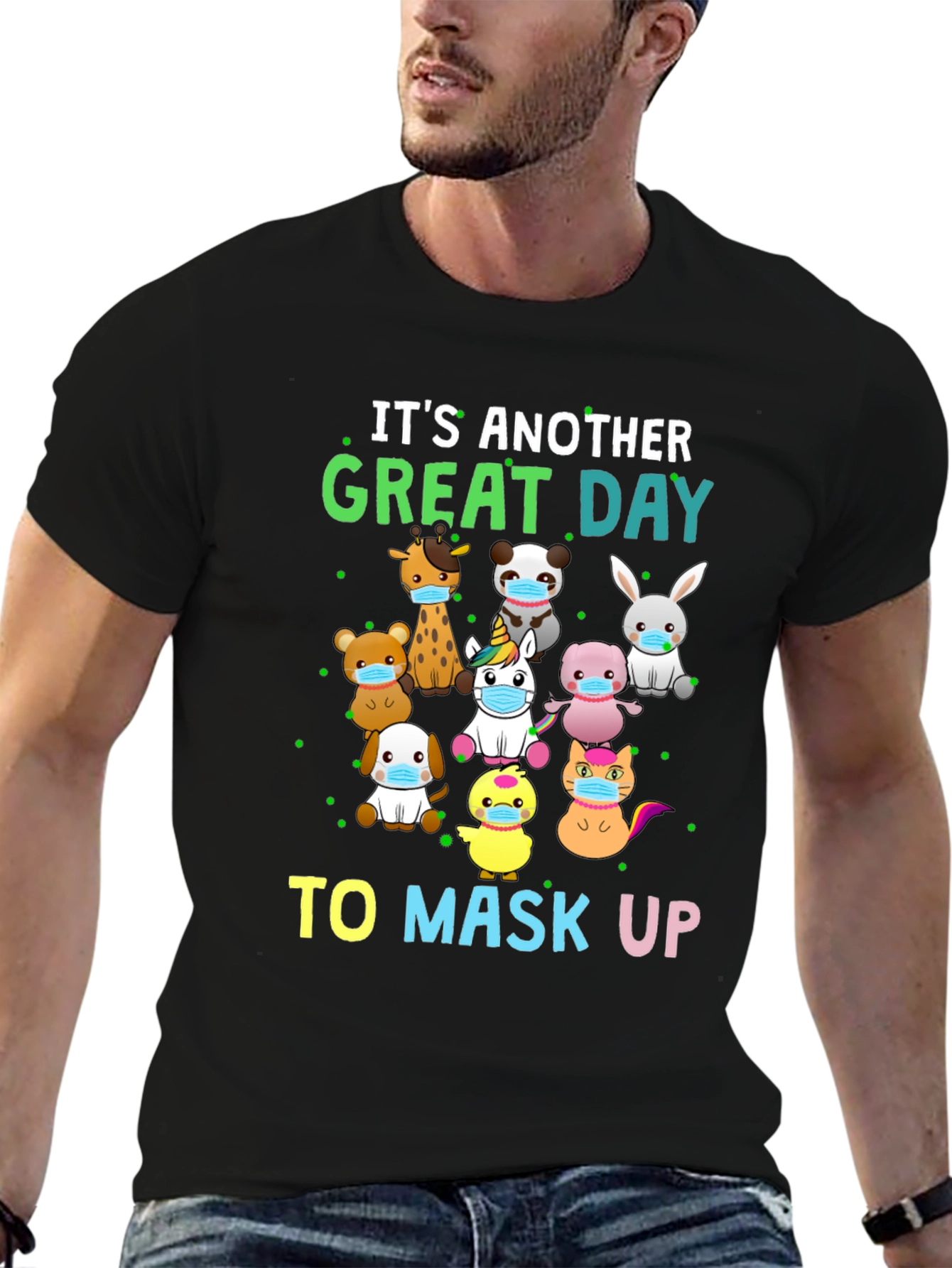 Its Another Great Day To Mask Up T-Shirt
