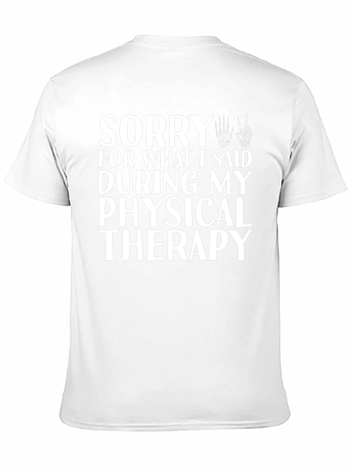 Sorry Physical Therapy T-Shirt