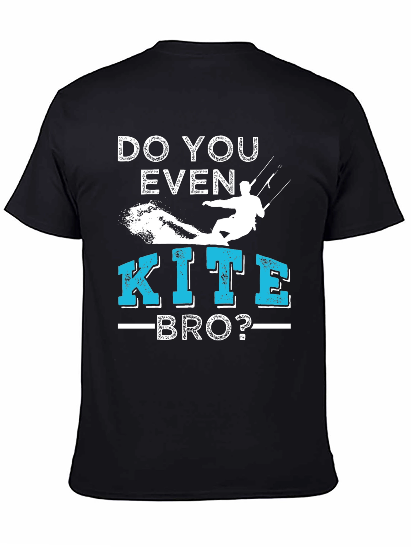 Do You Even Kite Bro? T-Shirt Kitesurfing Tee