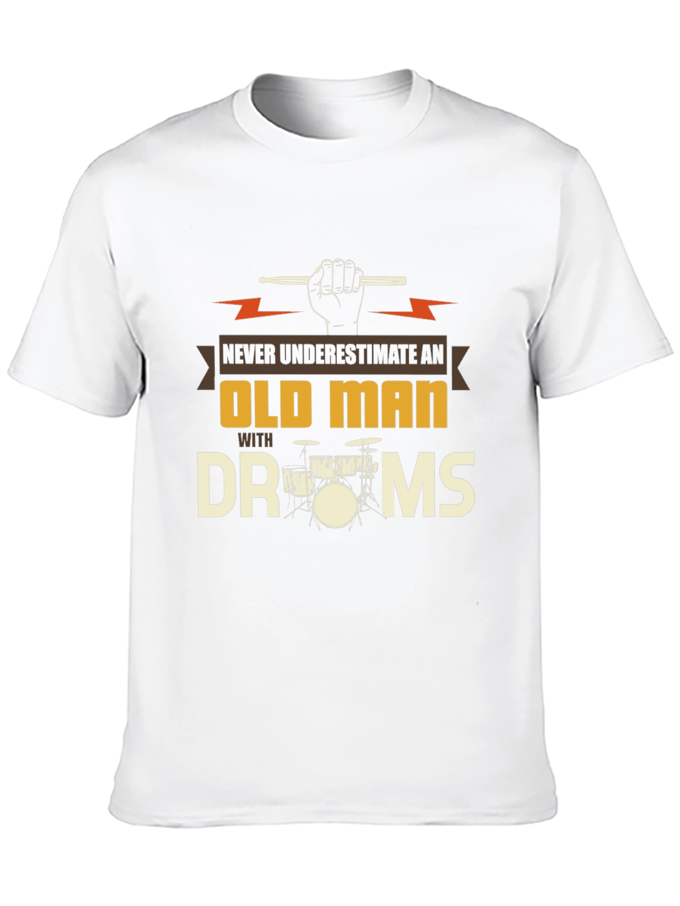Old Man with Drums T-Shirt: Never Underestimate