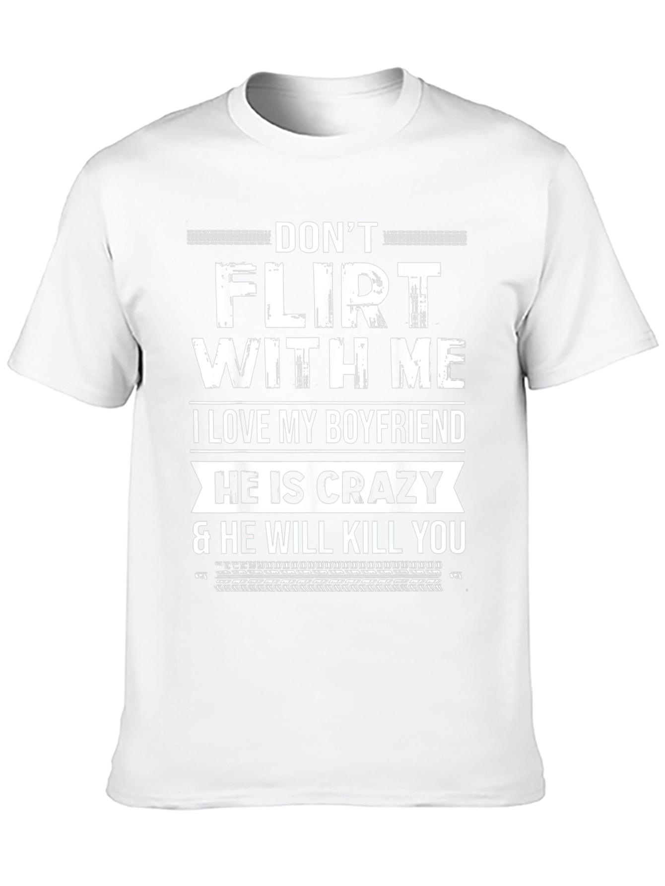 Dont Flirt With Me Boyfriend T-Shirt
