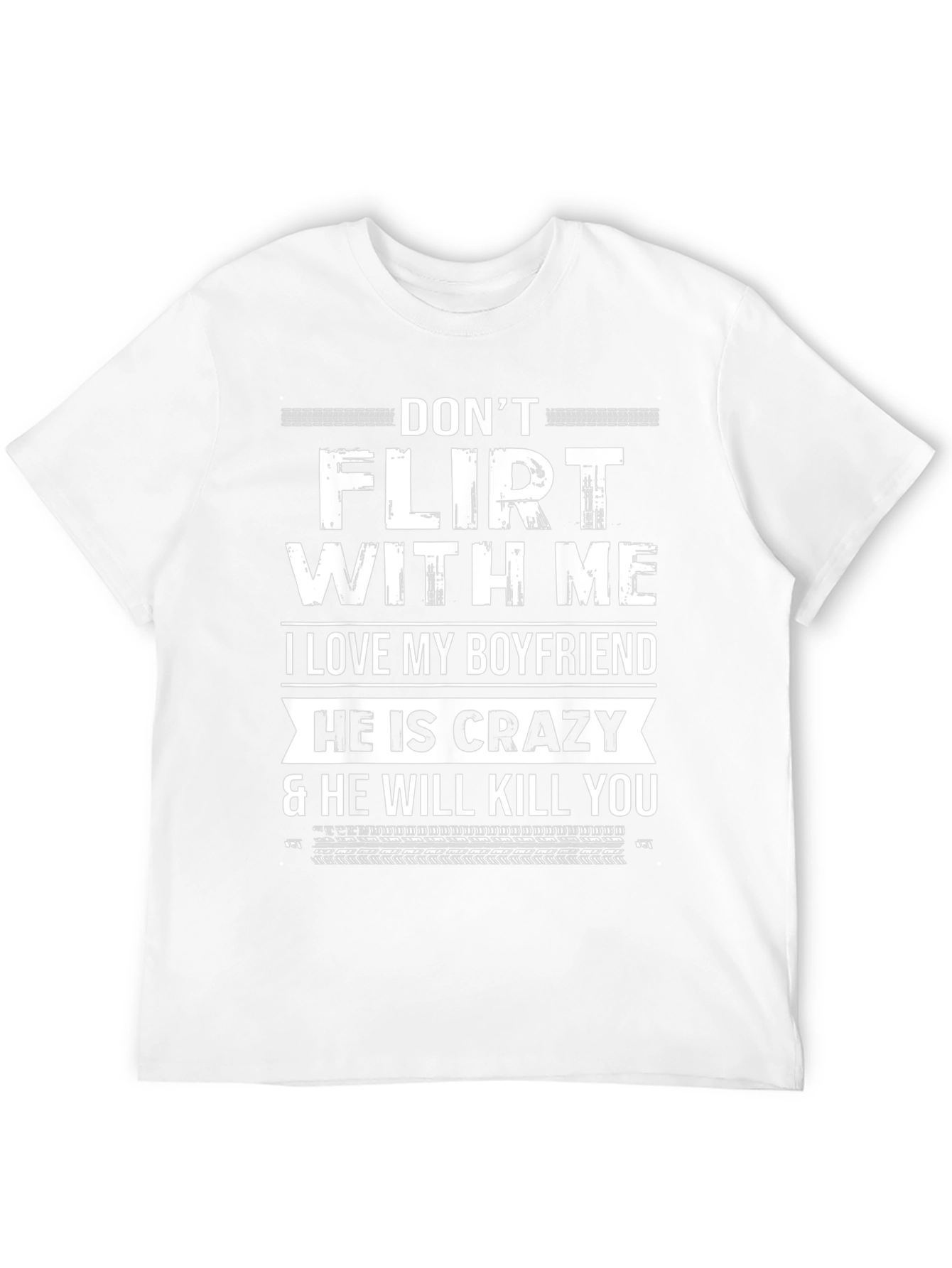 Dont Flirt With Me Boyfriend T-Shirt