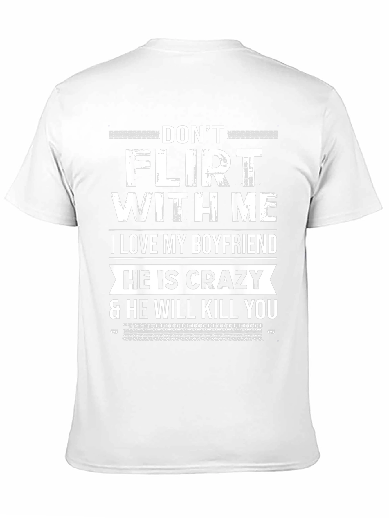 Dont Flirt With Me Boyfriend T-Shirt