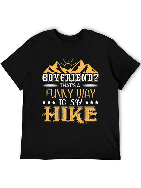 Boyfriend Hike Funny Graphic T-Shirt