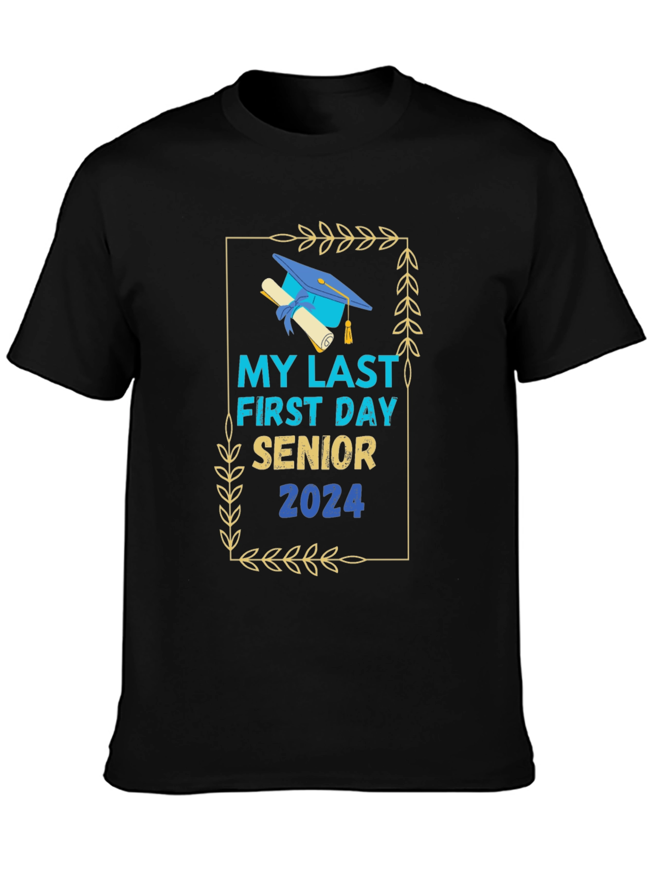 Senior 2024 My Last First Day T-Shirt