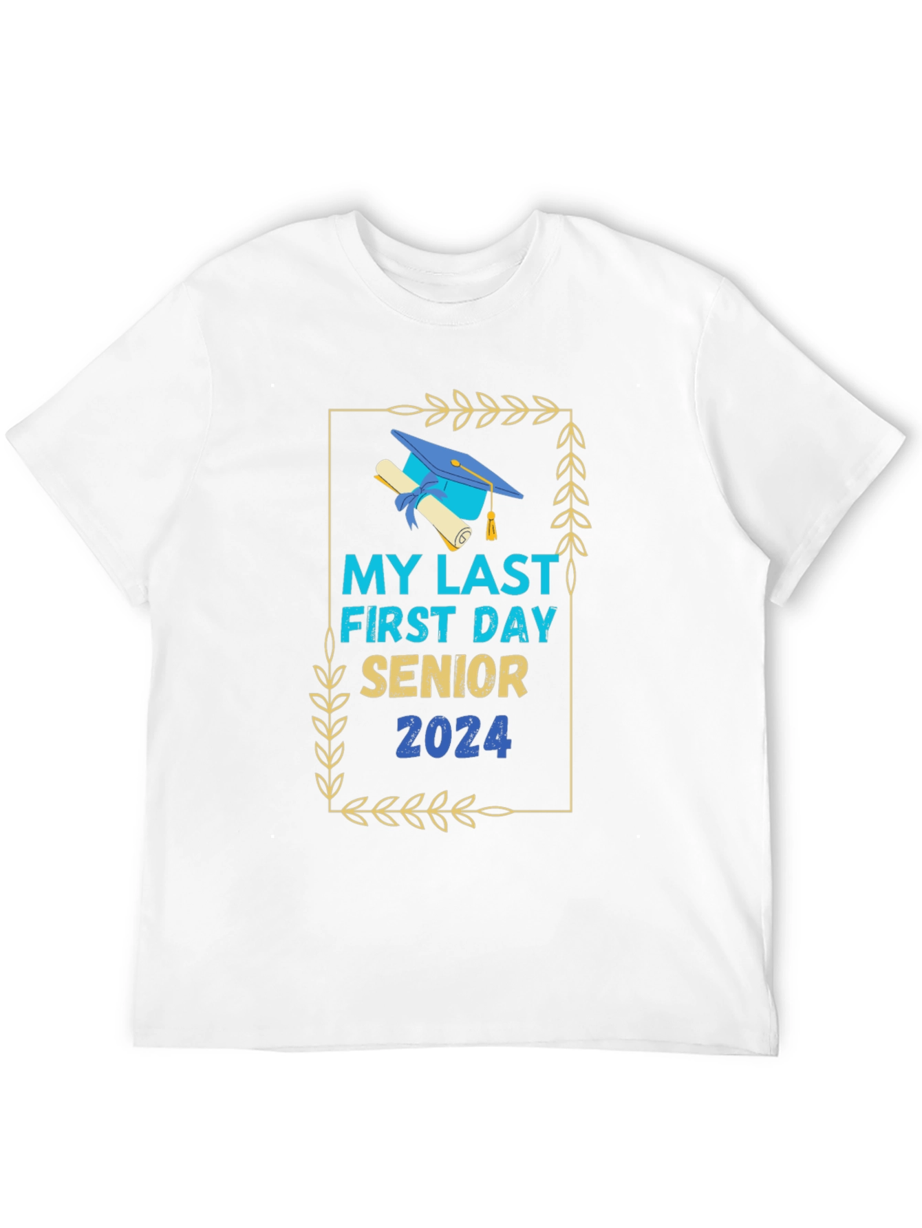 Senior 2024 My Last First Day T-Shirt