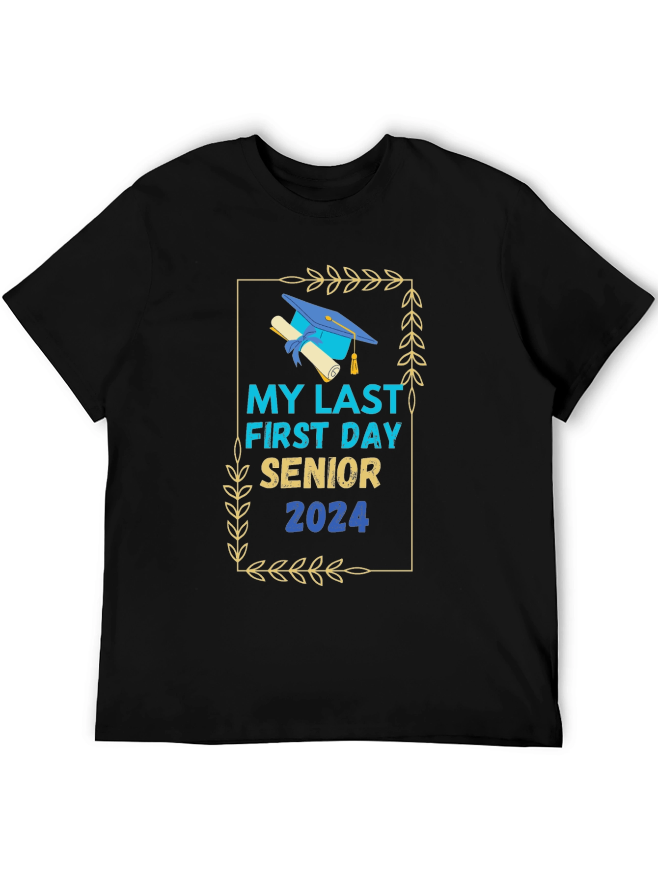 Senior 2024 My Last First Day T-Shirt