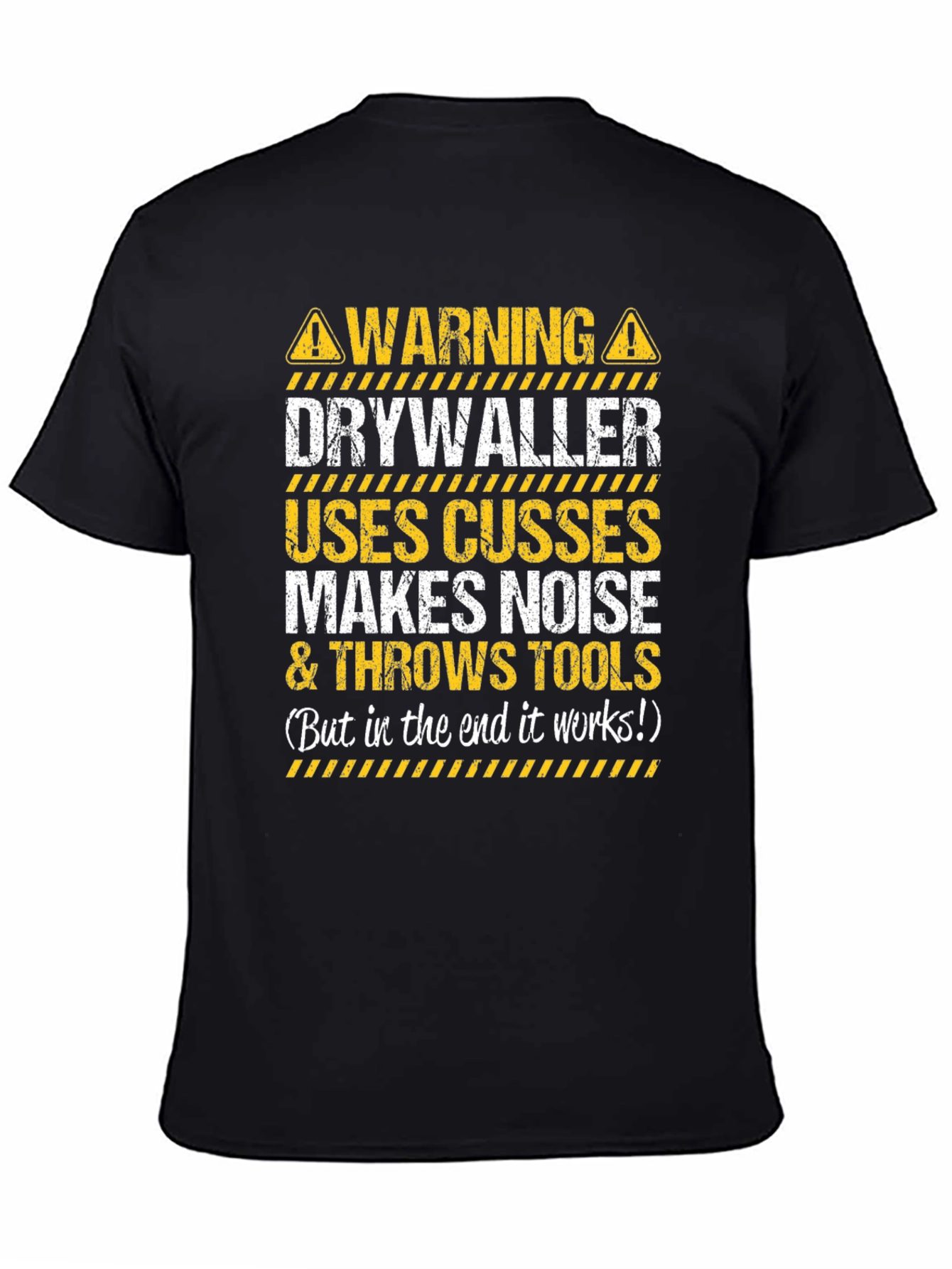 Warning Drywaller Funny Black T-Shirt