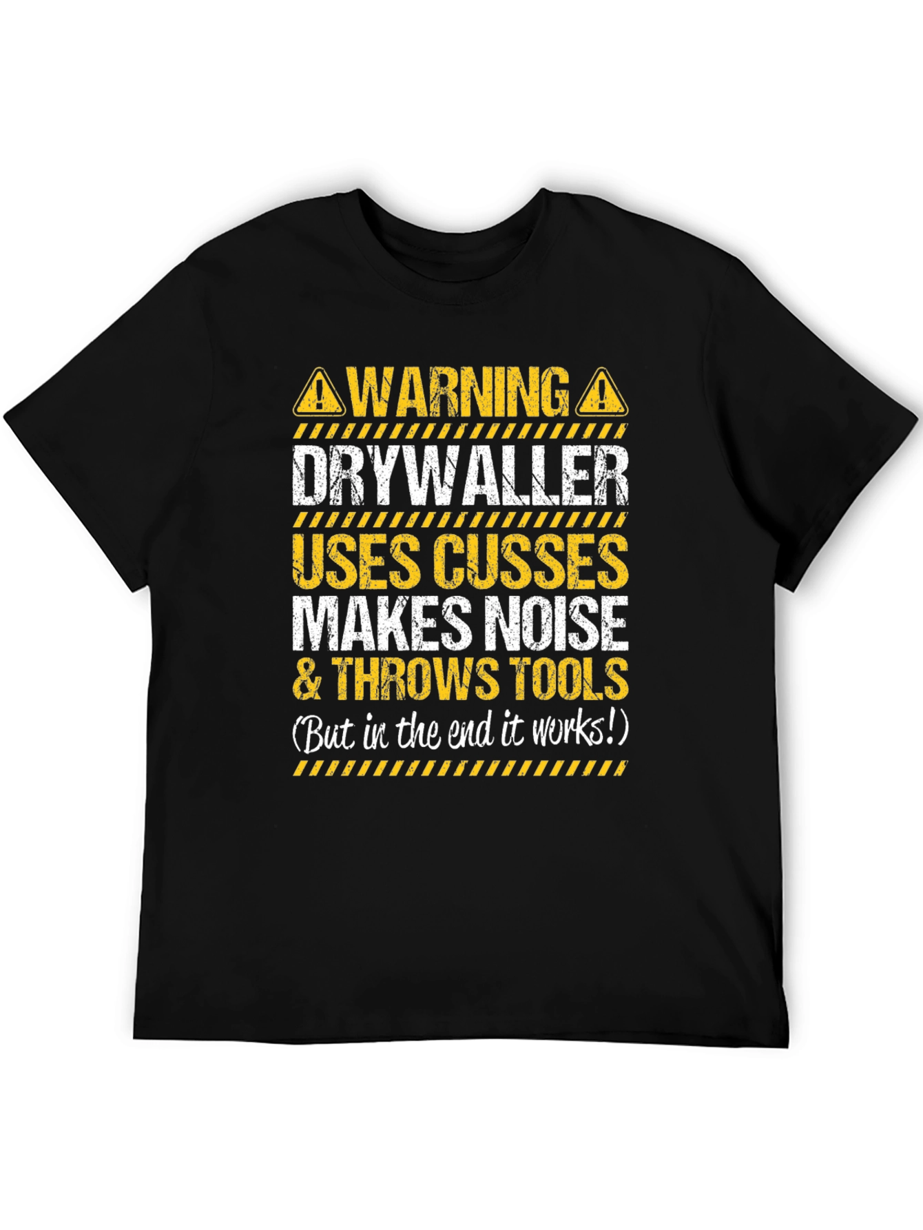 Warning Drywaller Funny Black T-Shirt
