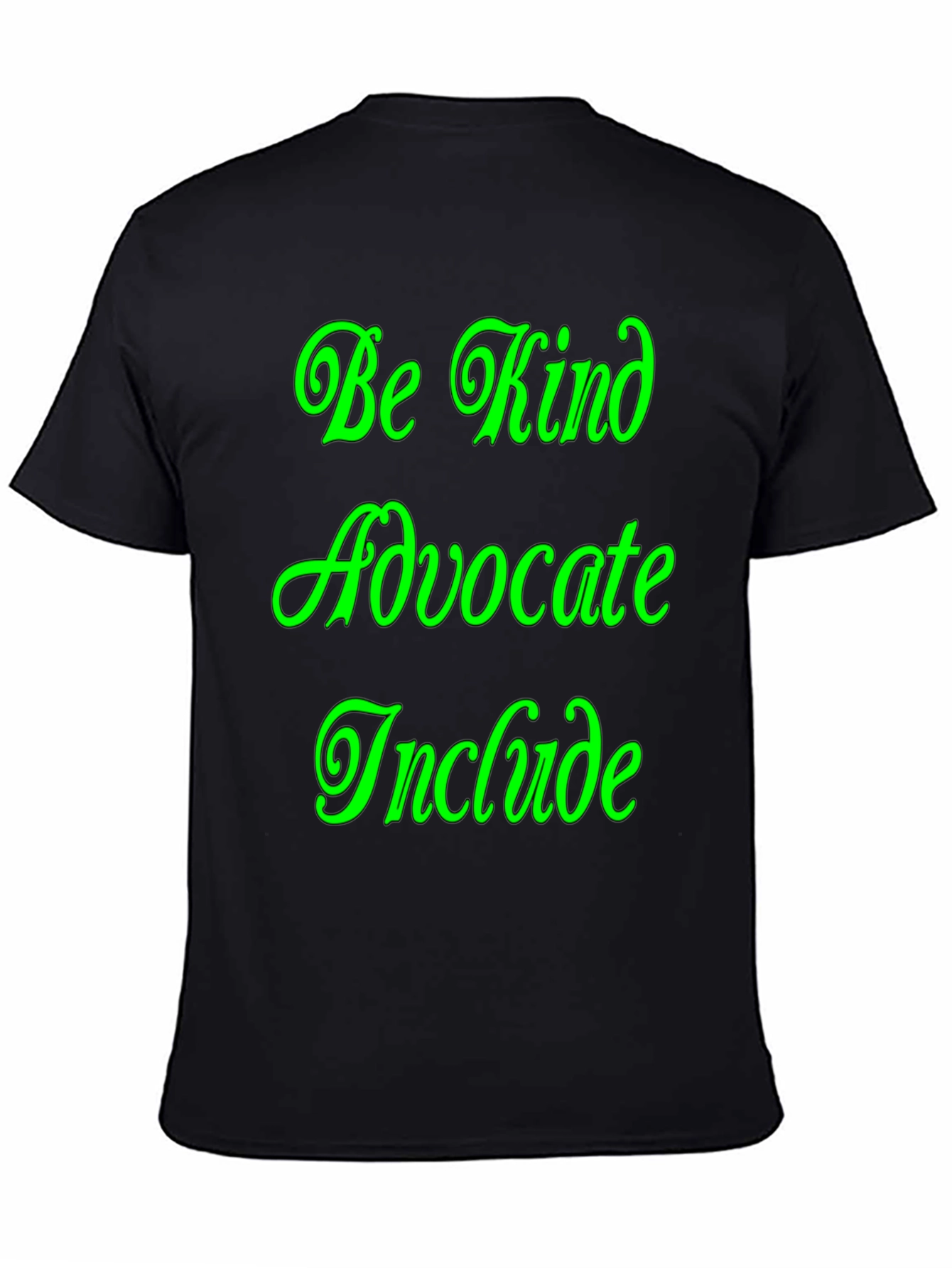 Be Kind Advocate Include Graphic Tee
