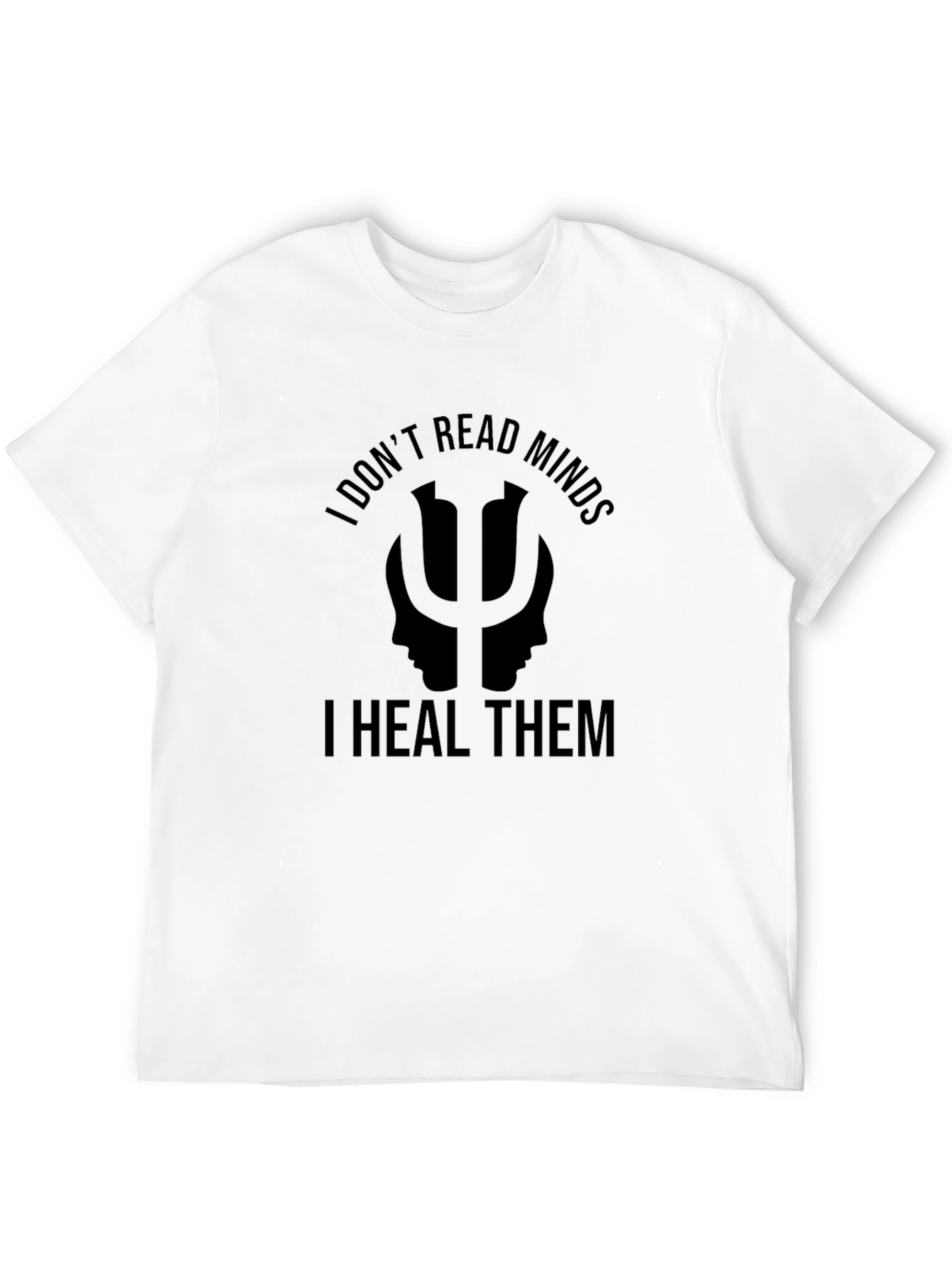 Psychology Humor Graphic Tee - I Heal Minds