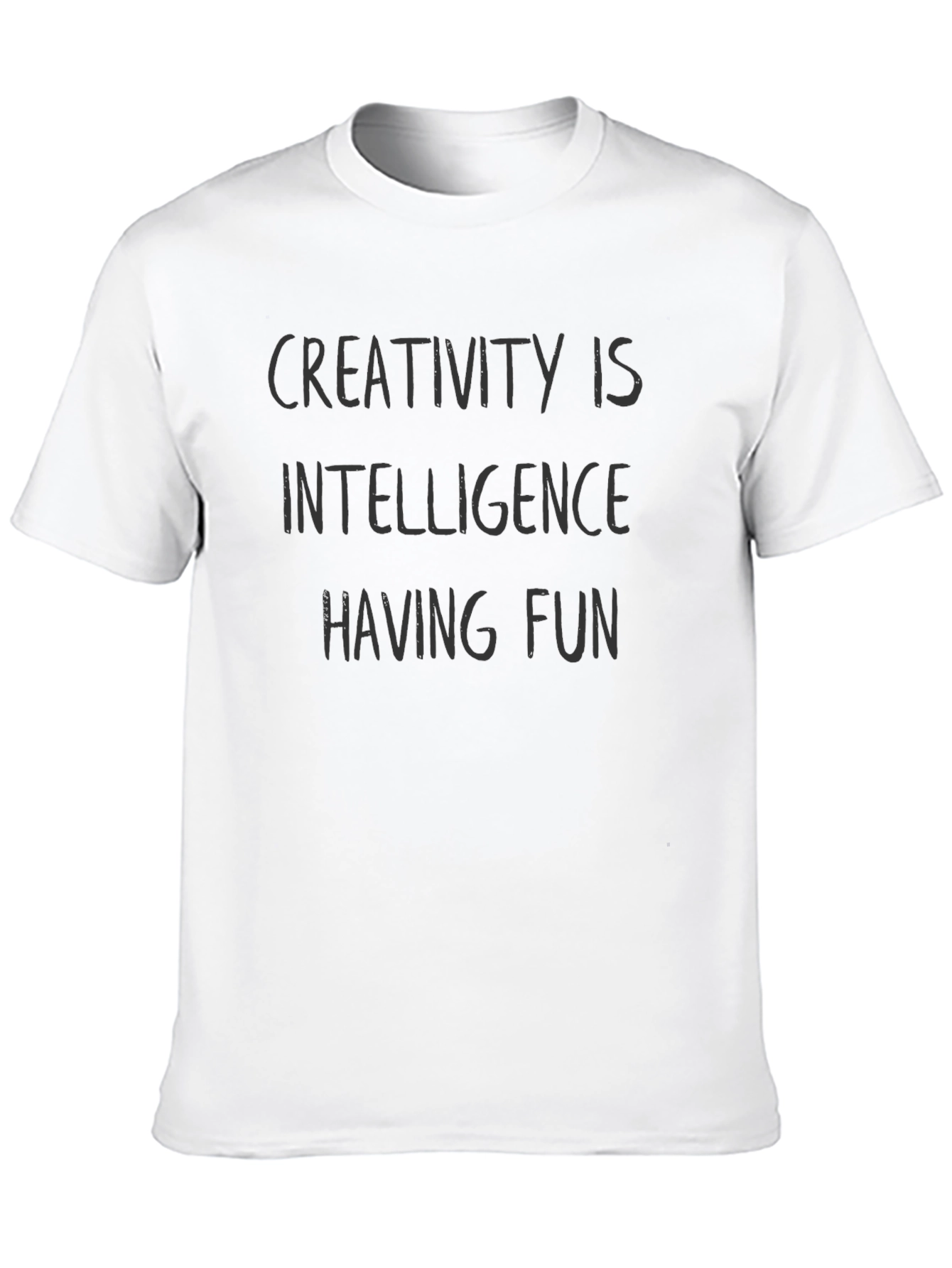 Creativity is Intelligence Having Fun Black T-Shirt