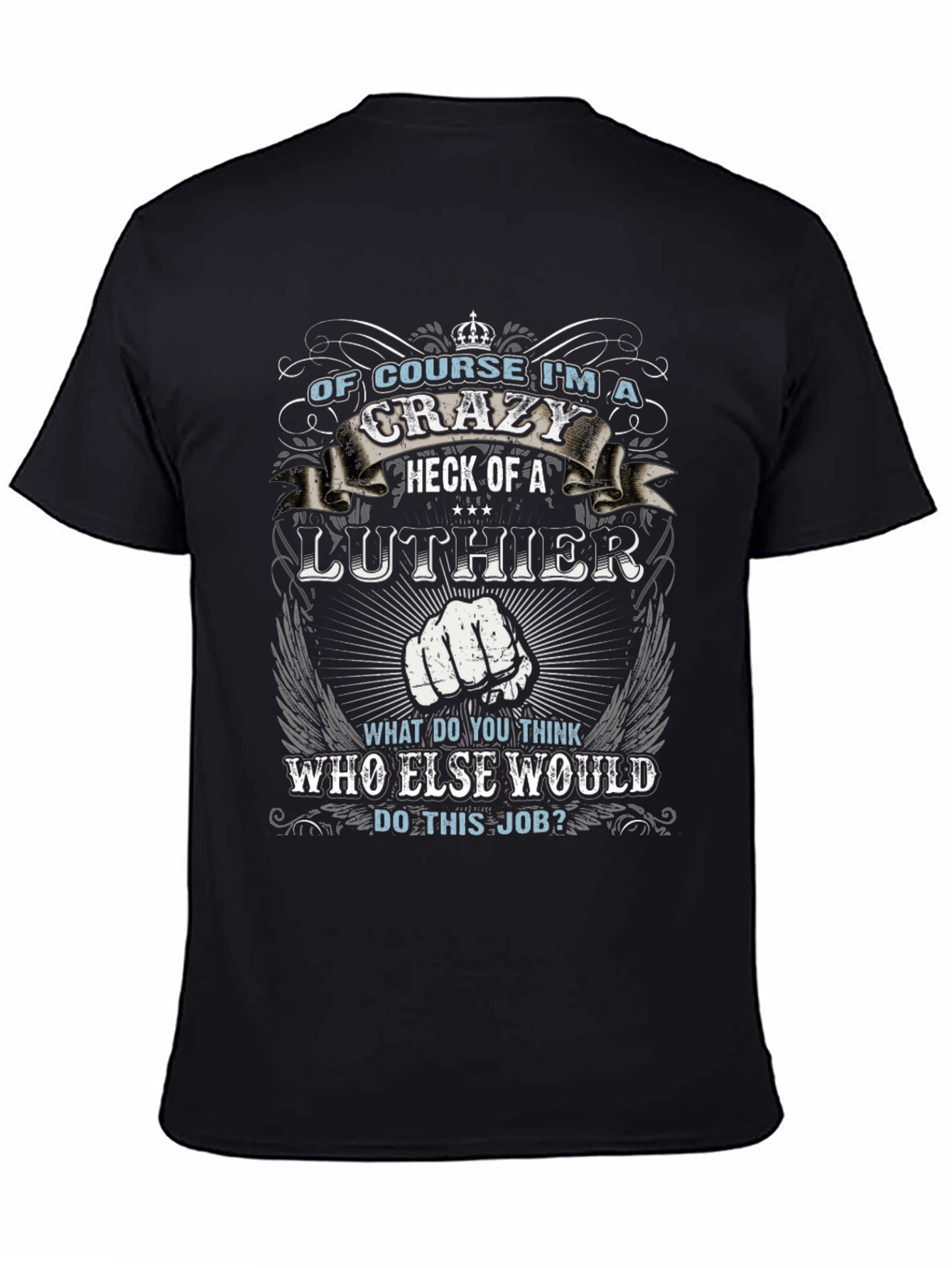 Crazy Luthier T-Shirt - Novelty Graphic Tee