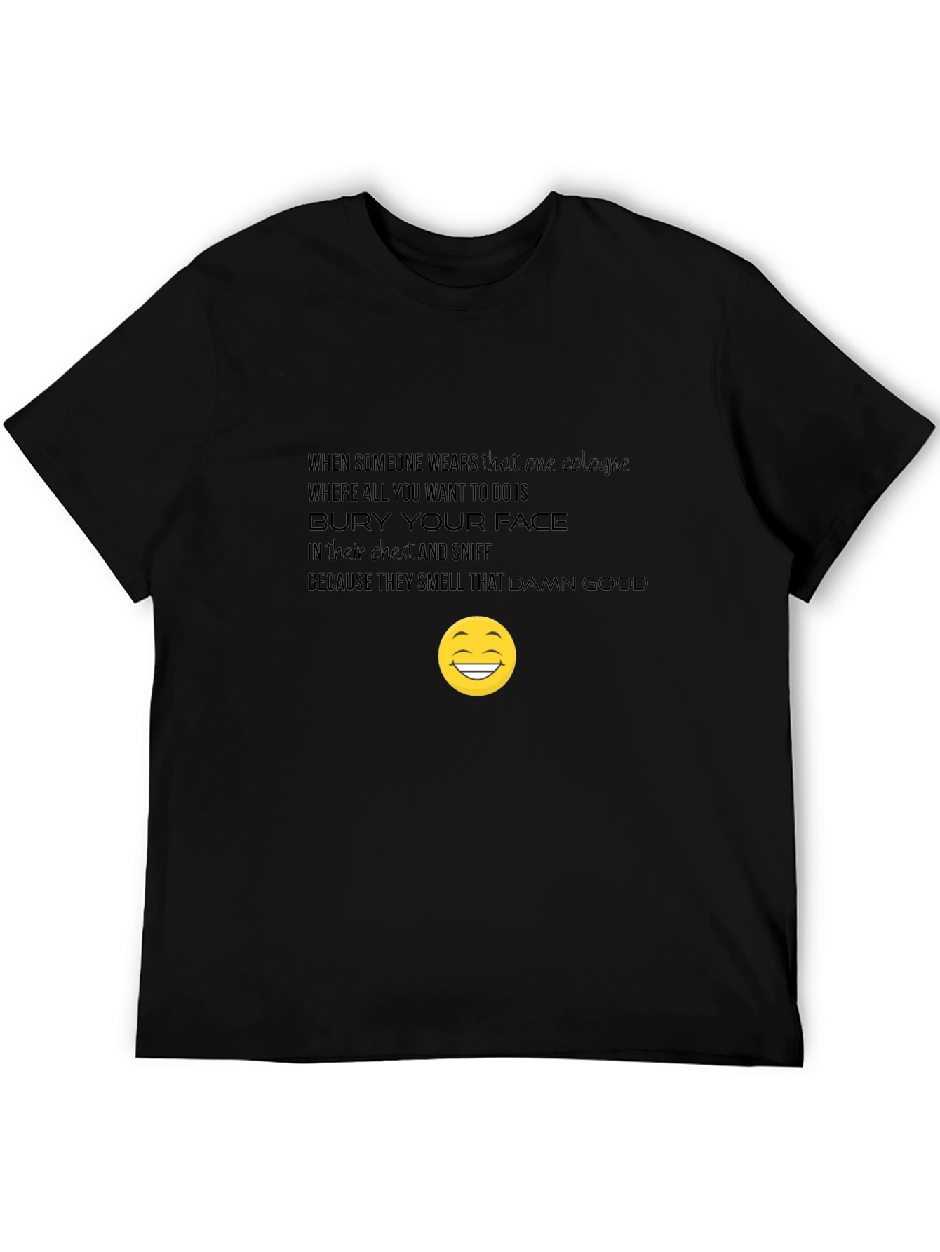 Funny Cologne T-Shirt: Bury Your Face!