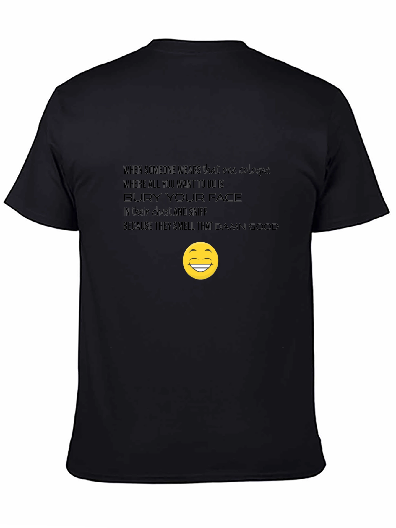 Funny Cologne T-Shirt: Bury Your Face!