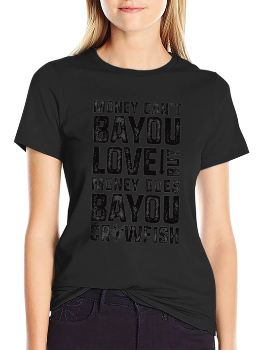 Money Cant Bayou Love Graphic Tee