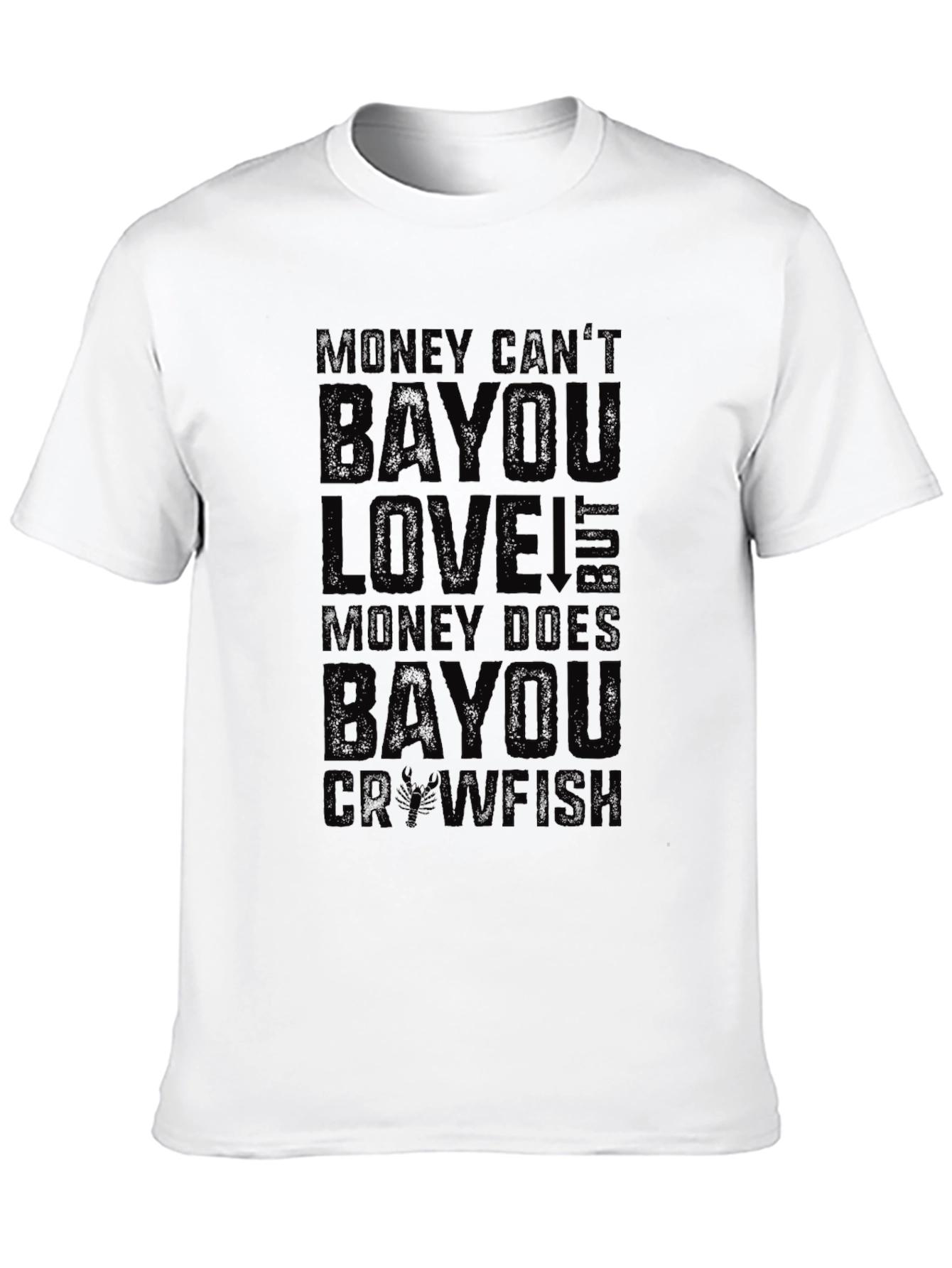 Money Cant Bayou Love Graphic Tee