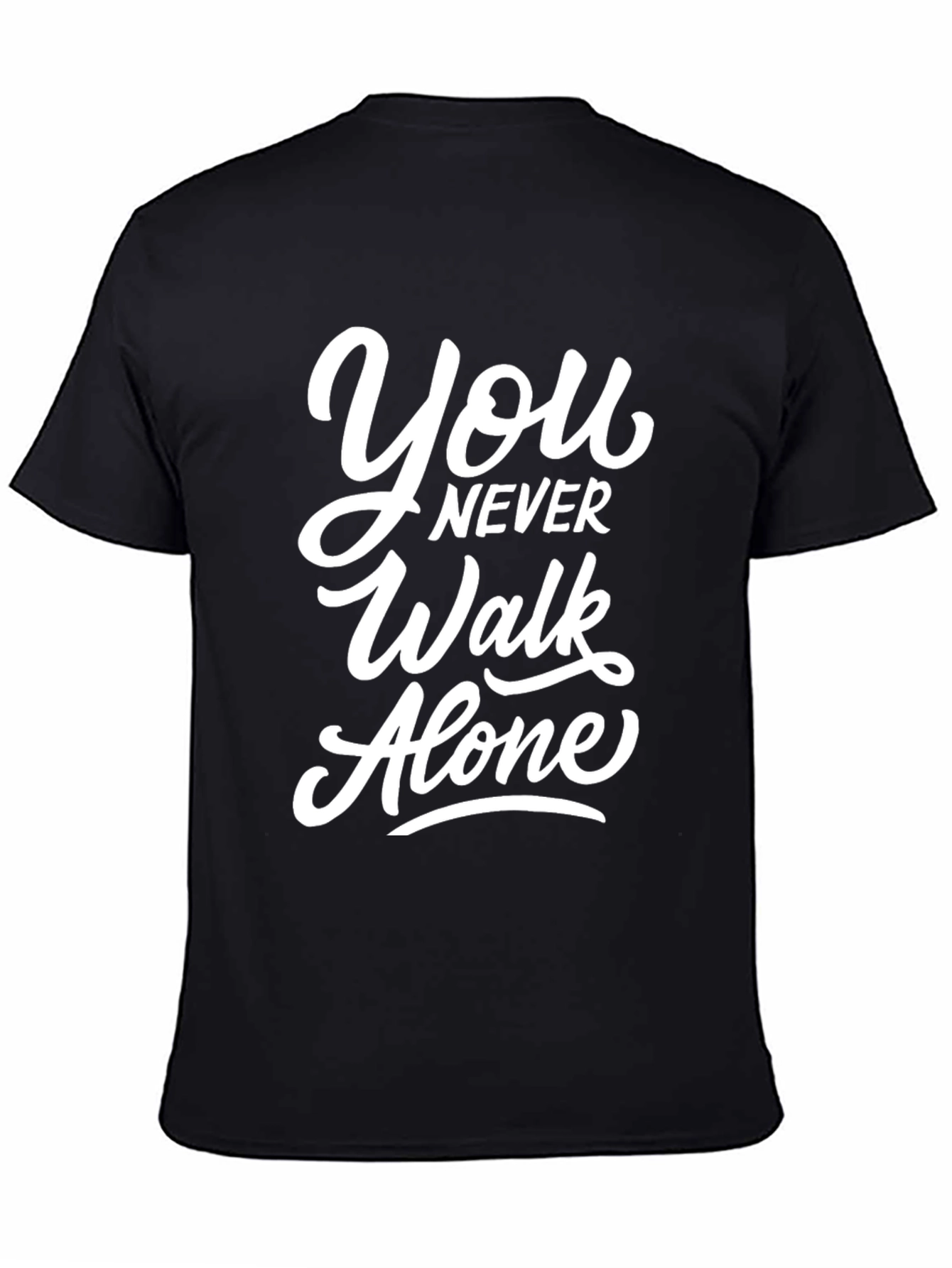 Youll Never Walk Alone Black T-Shirt