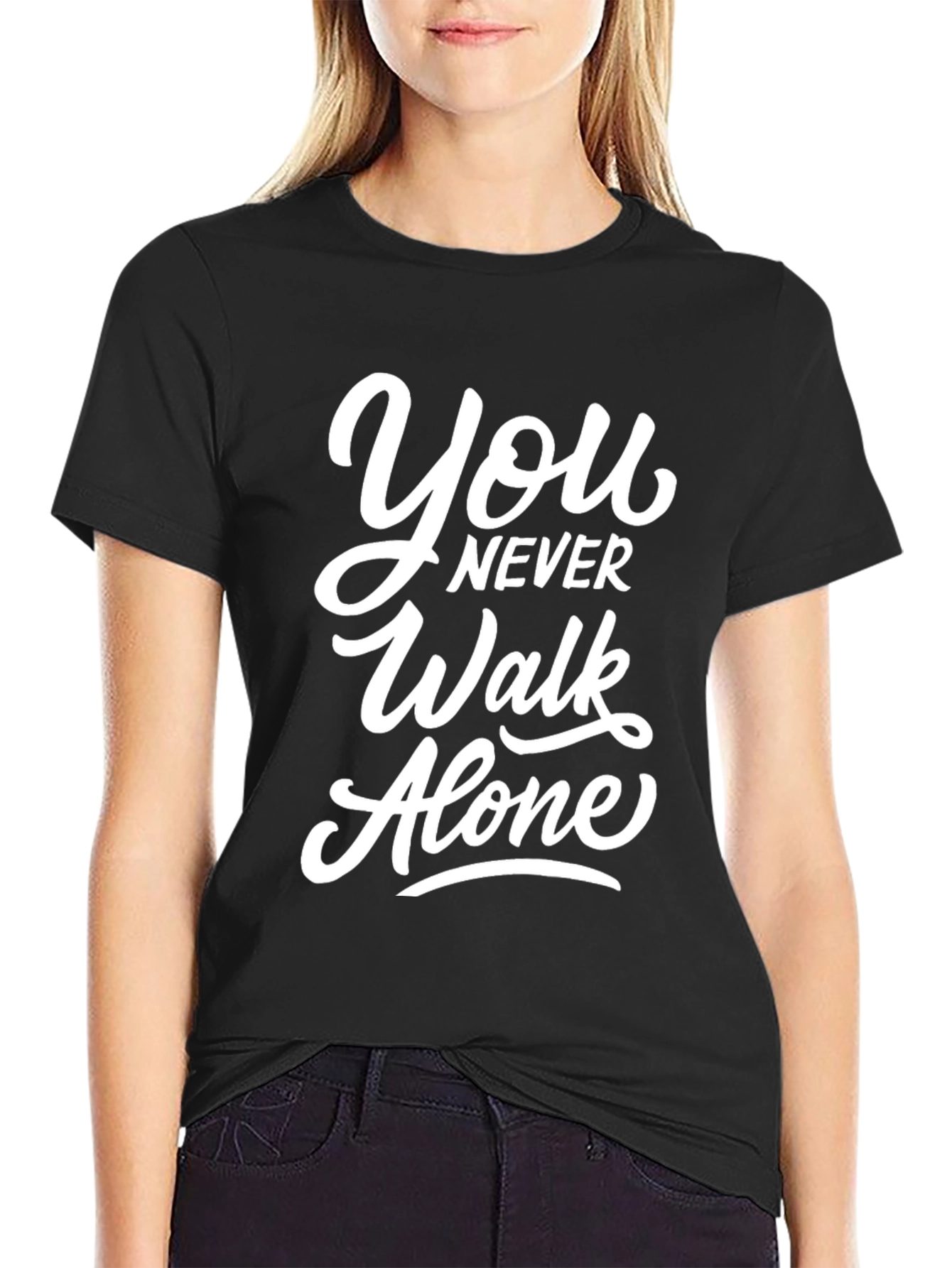 Youll Never Walk Alone Black T-Shirt