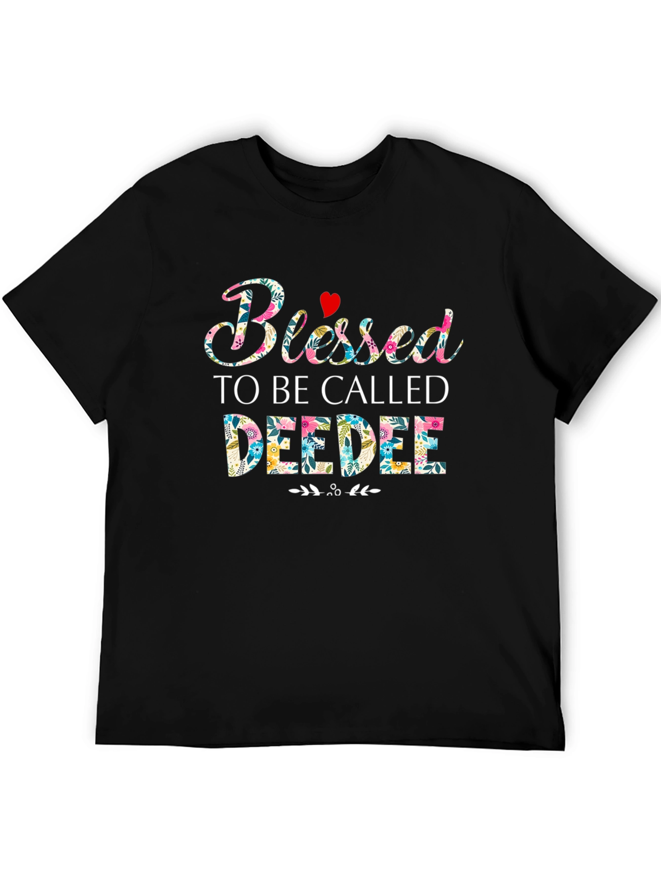 Blessed to be Called Deedee T-Shirt