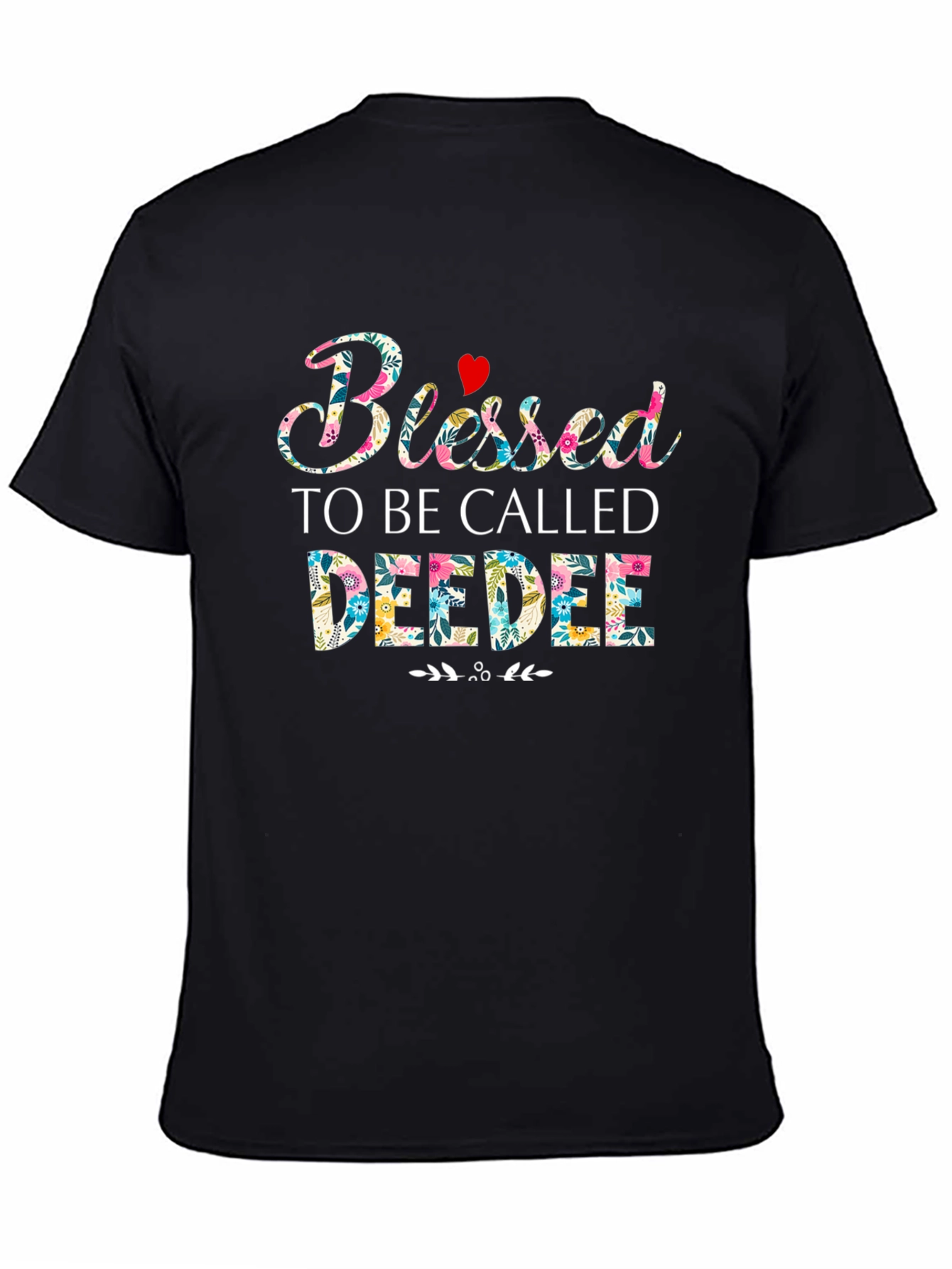 Blessed to be Called Deedee T-Shirt
