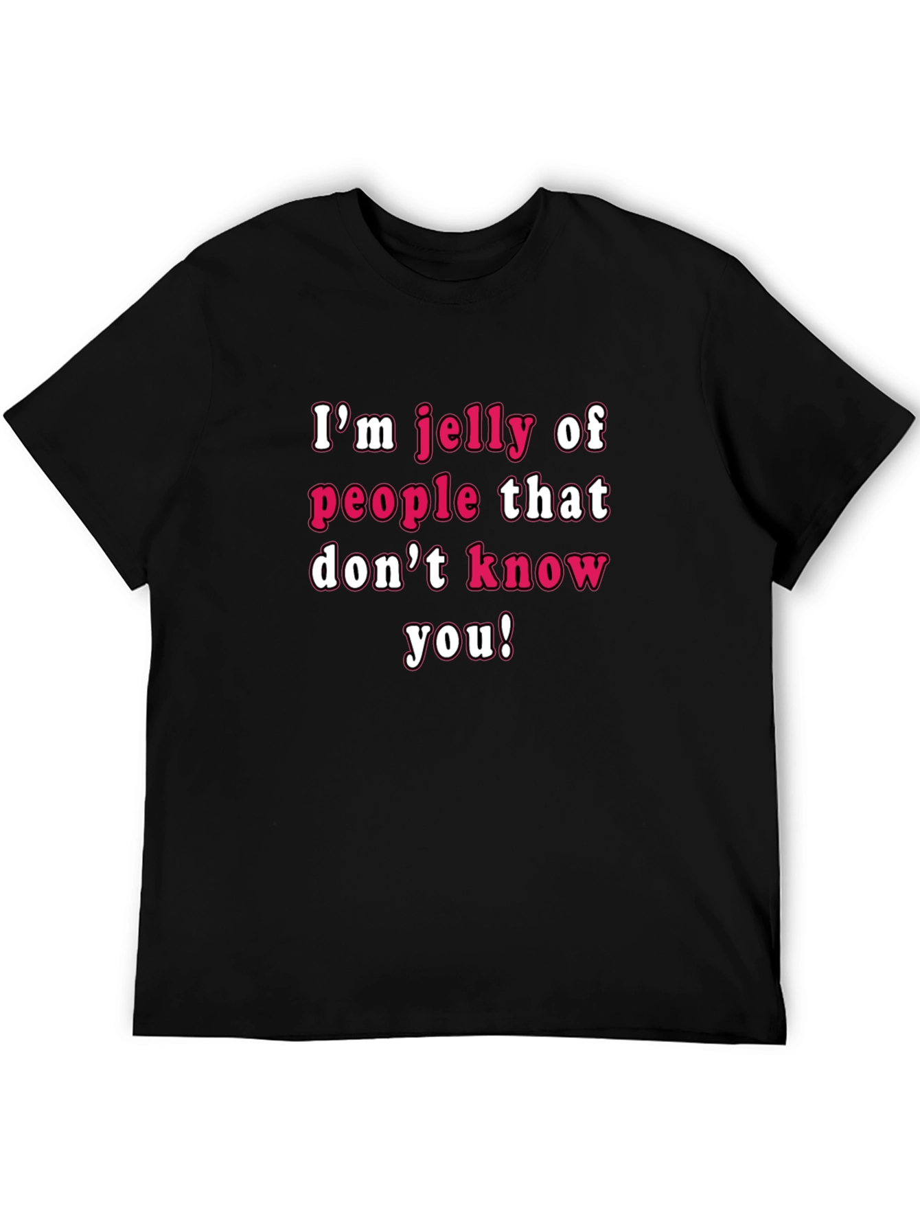 Funny Im Jelly Graphic Tee - Novelty T-Shirt