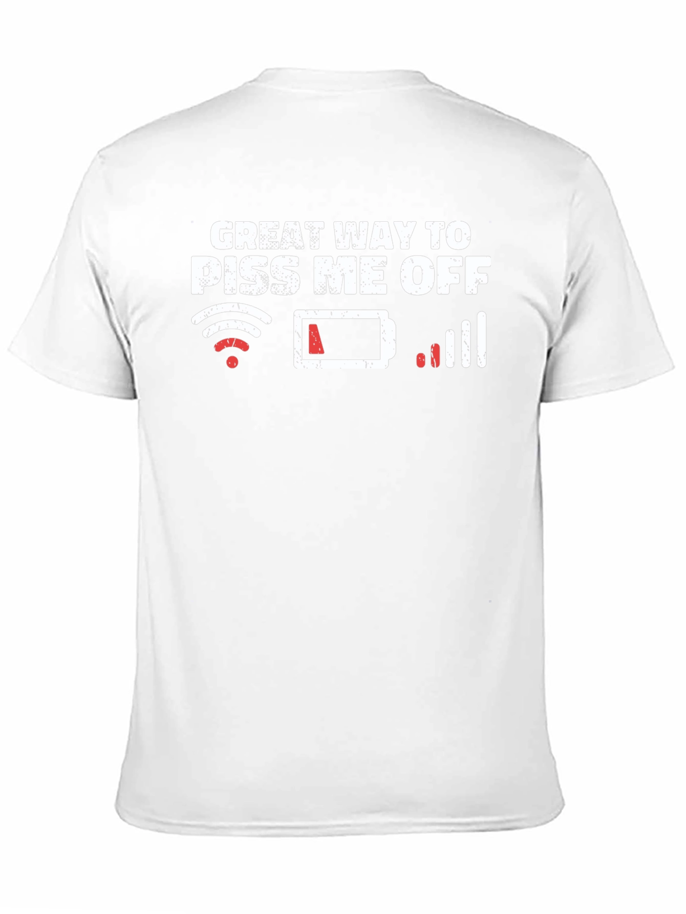 Great Way To Piss Me Off Graphic T-Shirt