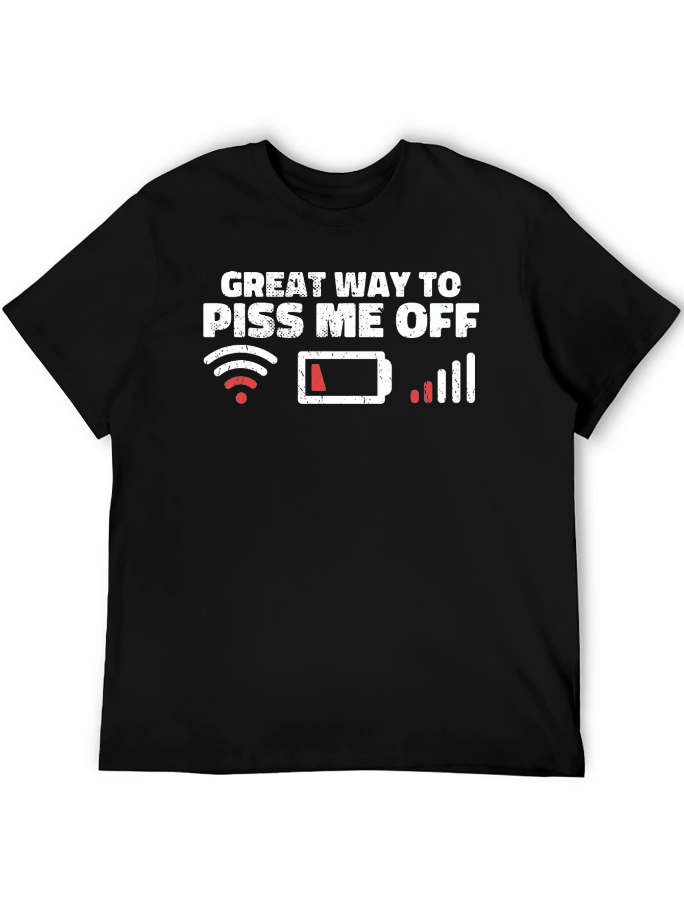 Great Way To Piss Me Off Graphic T-Shirt