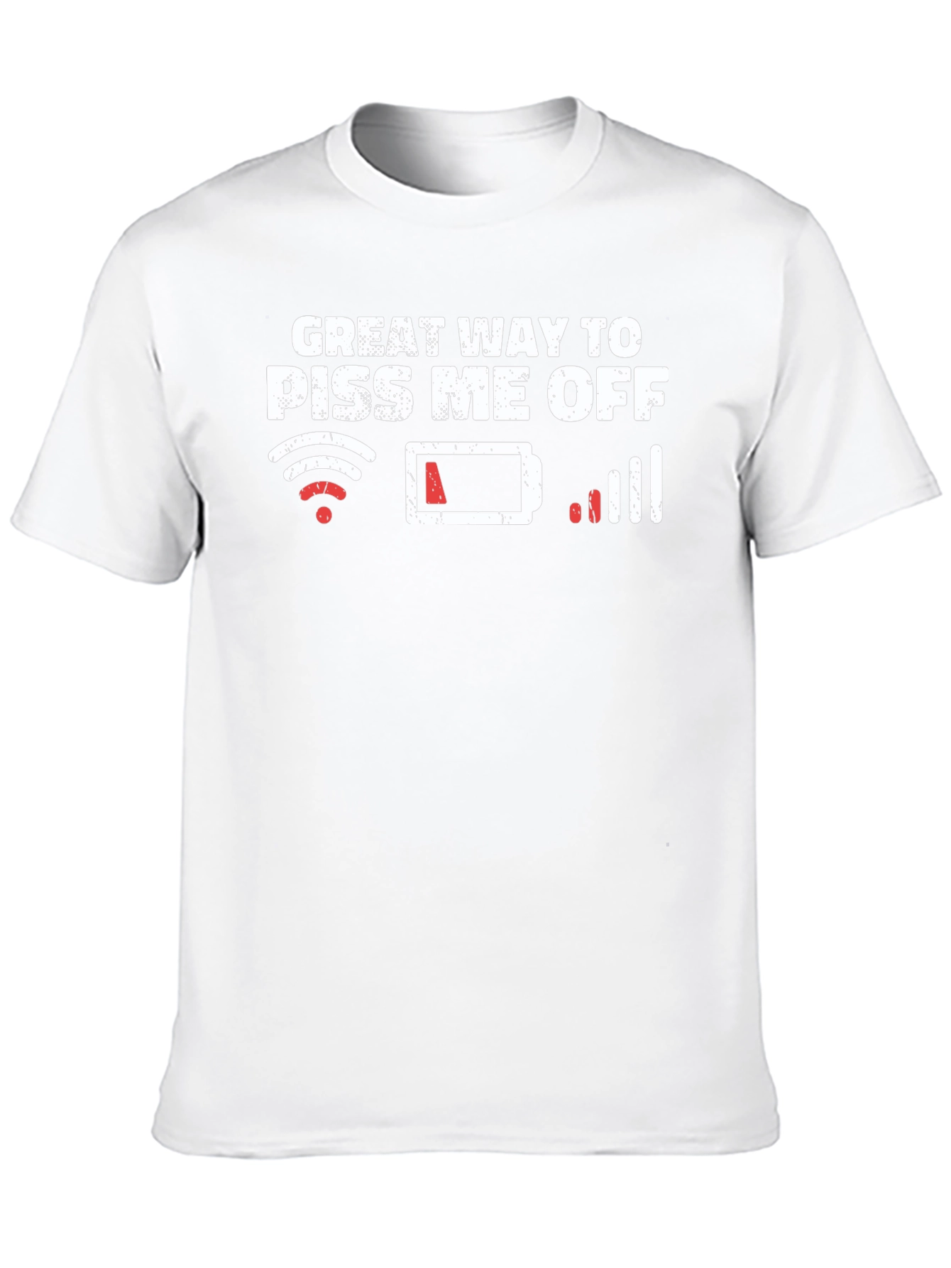 Great Way To Piss Me Off Graphic T-Shirt