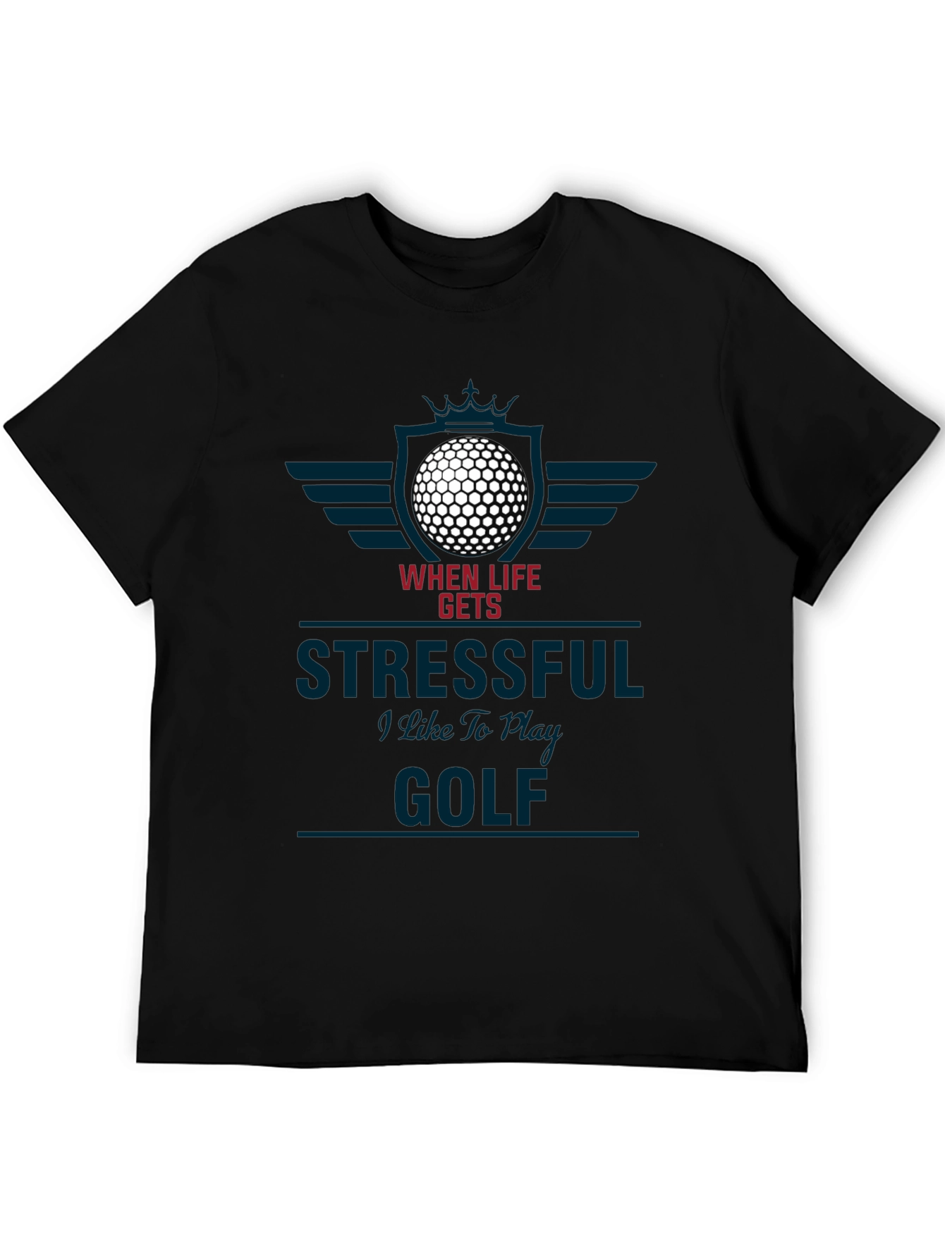Funny Golf Lover T-Shirt - When Life Gets Stressful