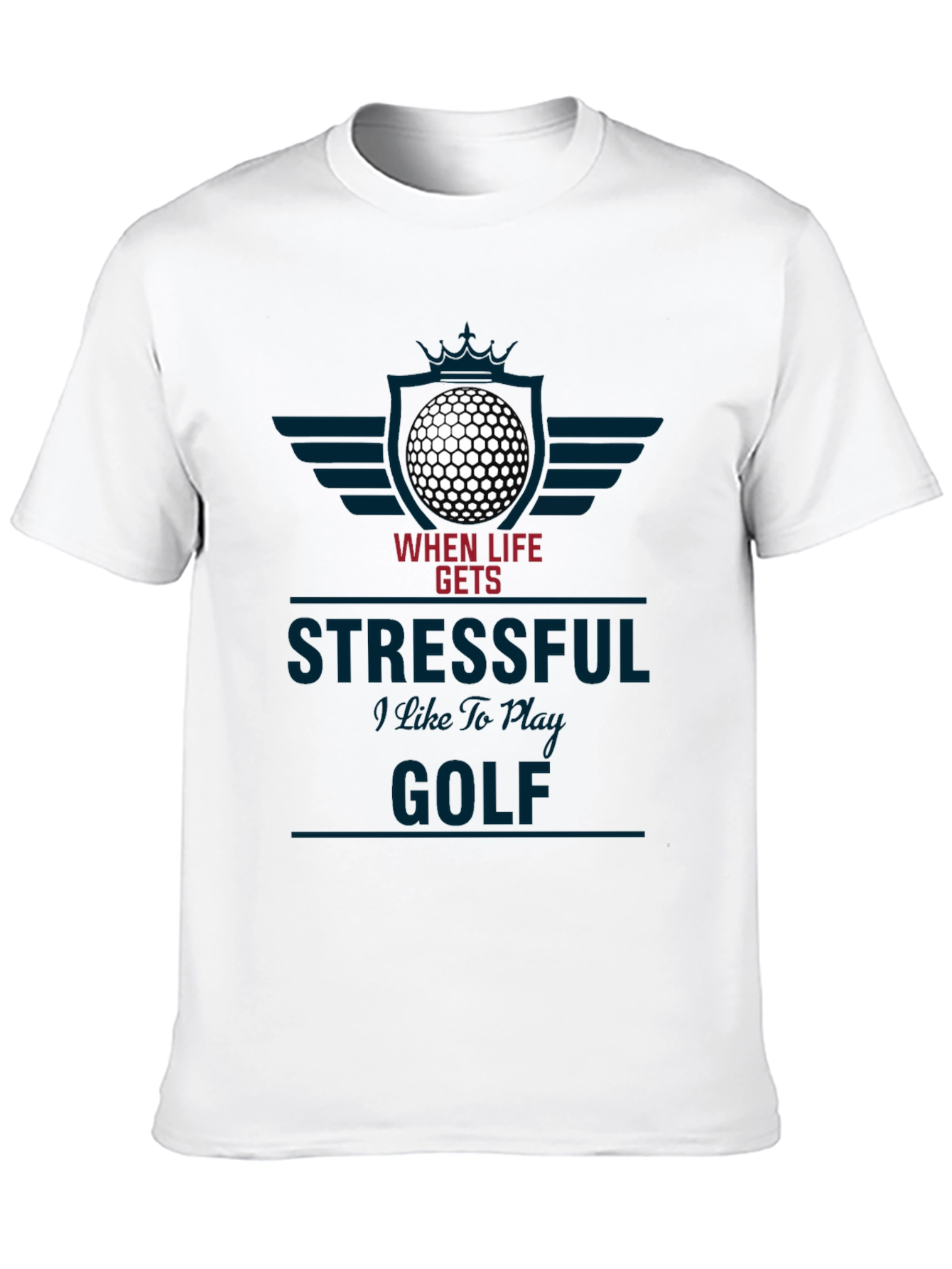 Funny Golf Lover T-Shirt - When Life Gets Stressful