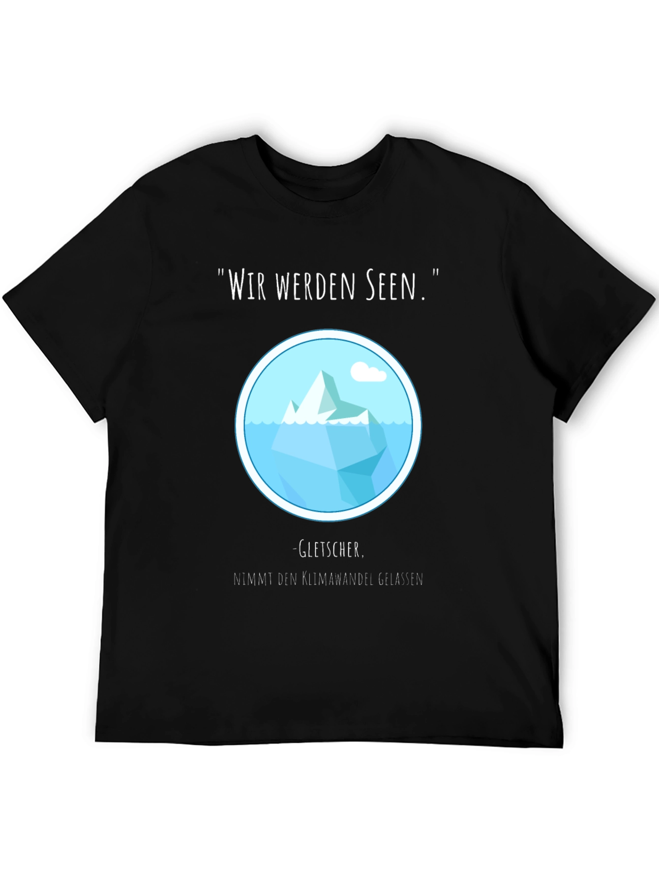 Wir Werden Seen Climate Change T-Shirt