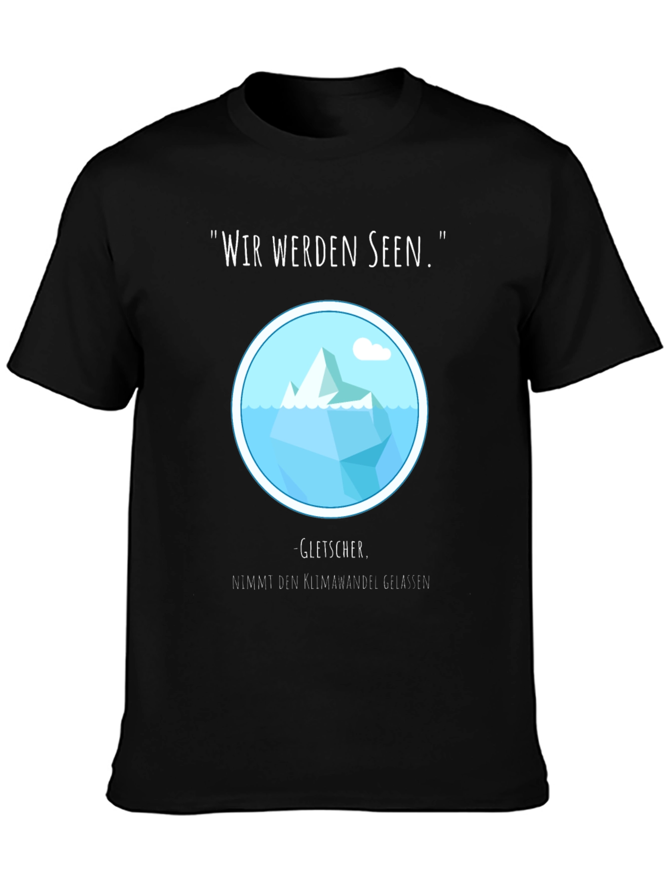 Wir Werden Seen Climate Change T-Shirt