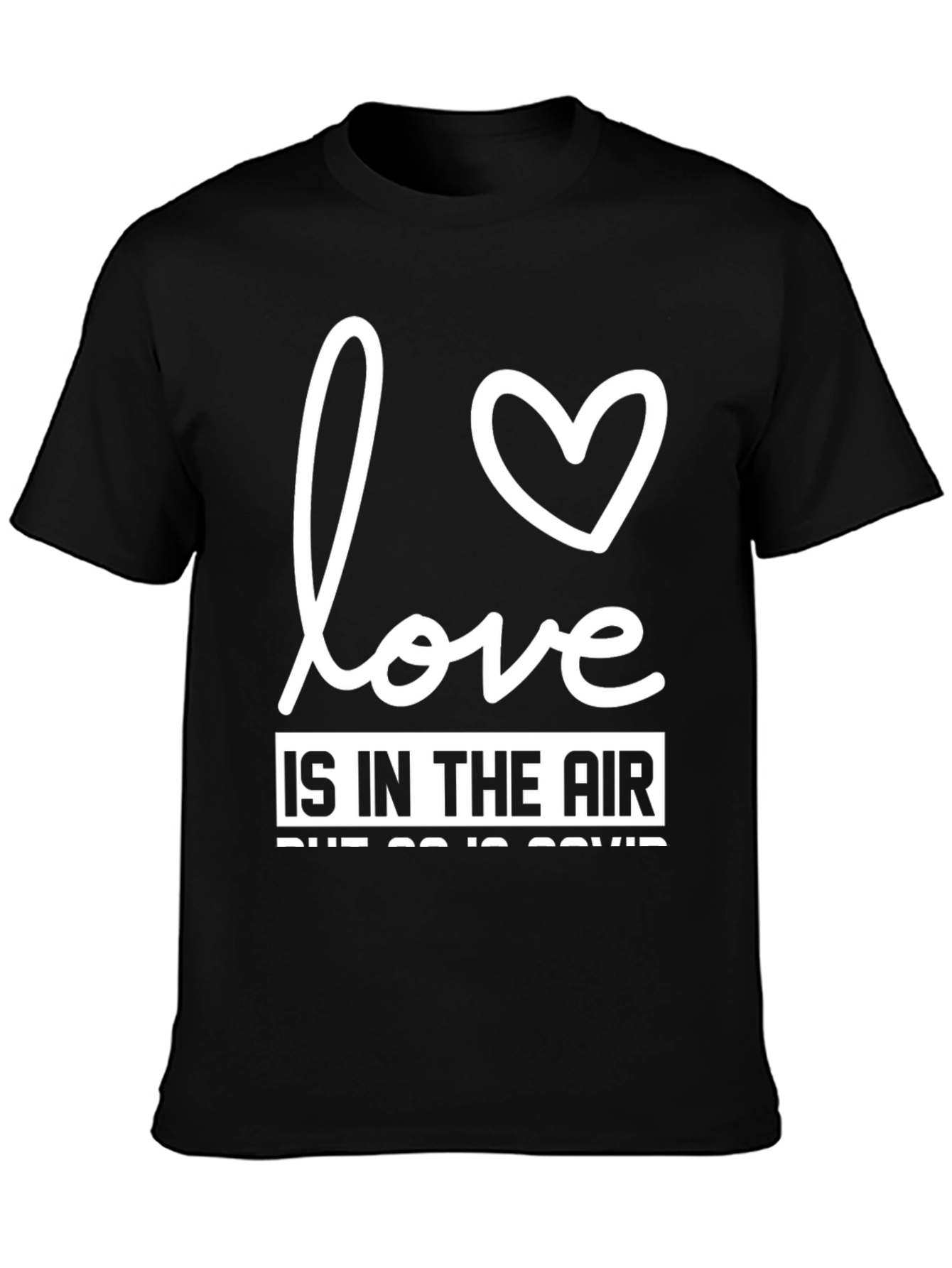 Love Is In The Air Funny Sarcastic T-Shirt