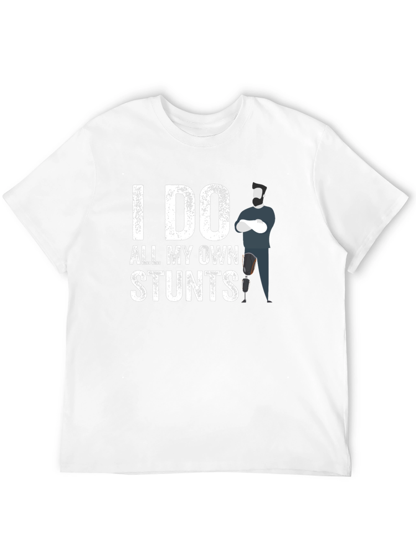 I Do All My Own Stunts Amputee T-Shirt
