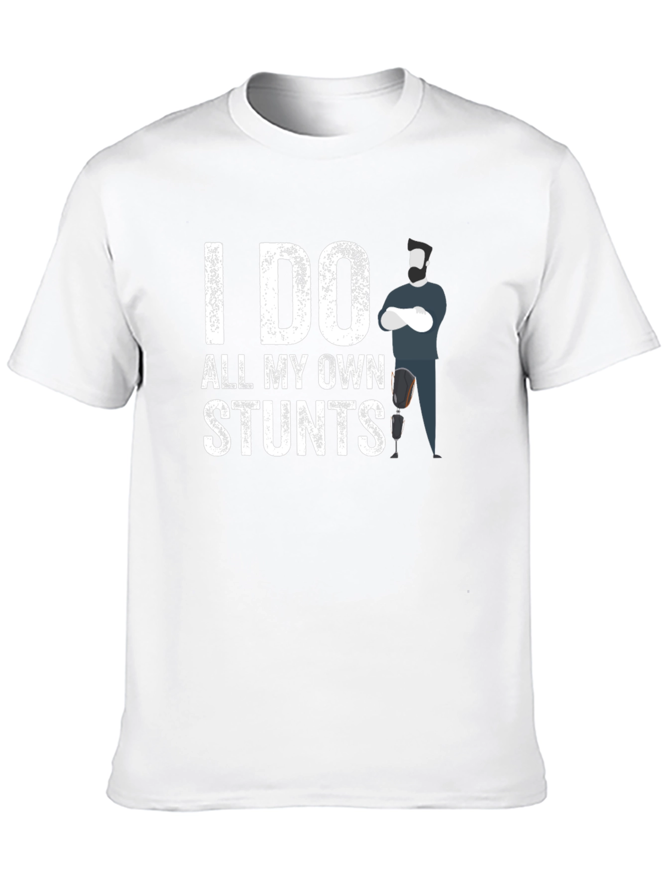 I Do All My Own Stunts Amputee T-Shirt