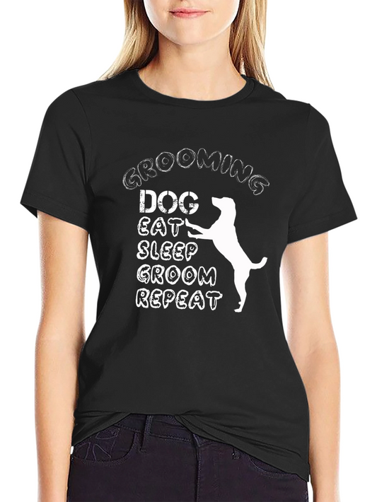Dog Grooming T-Shirt: Eat Sleep Groom Repeat!
