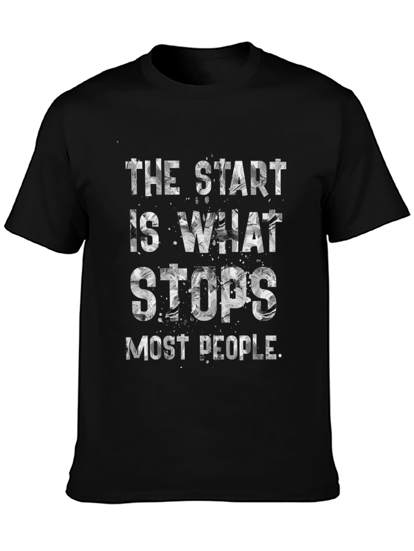 The Start Stops Most People Graphic Tee