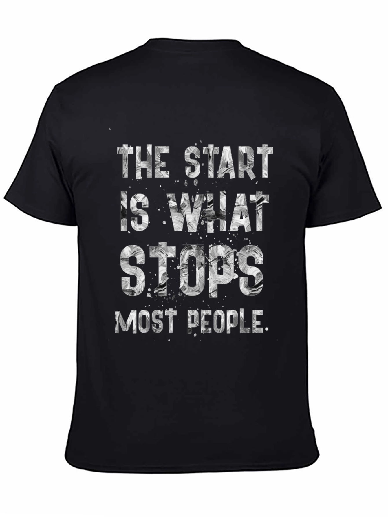 The Start Stops Most People Graphic Tee