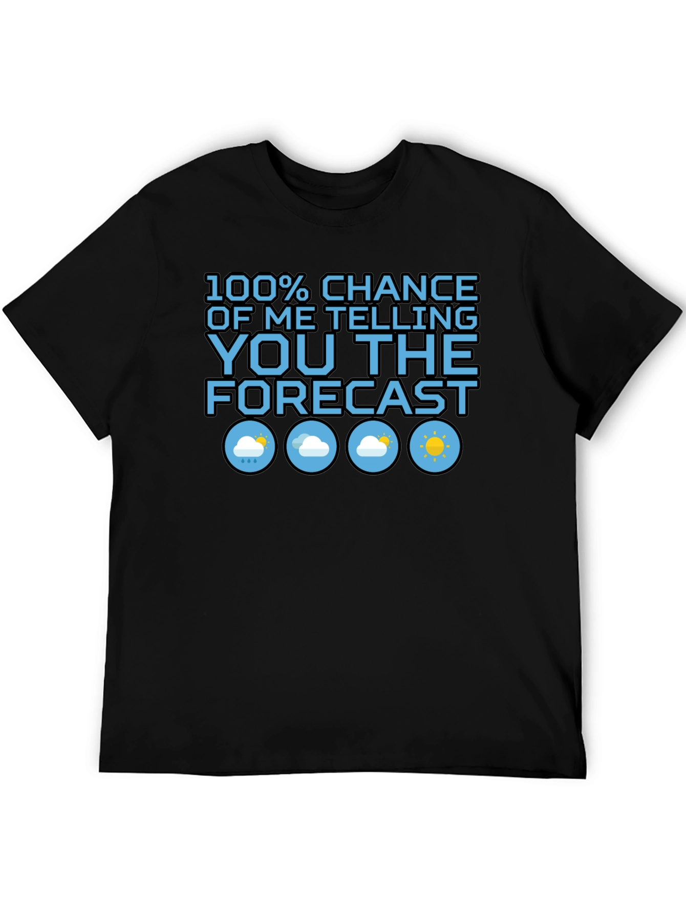 Funny Weather Forecast Graphic T-Shirt