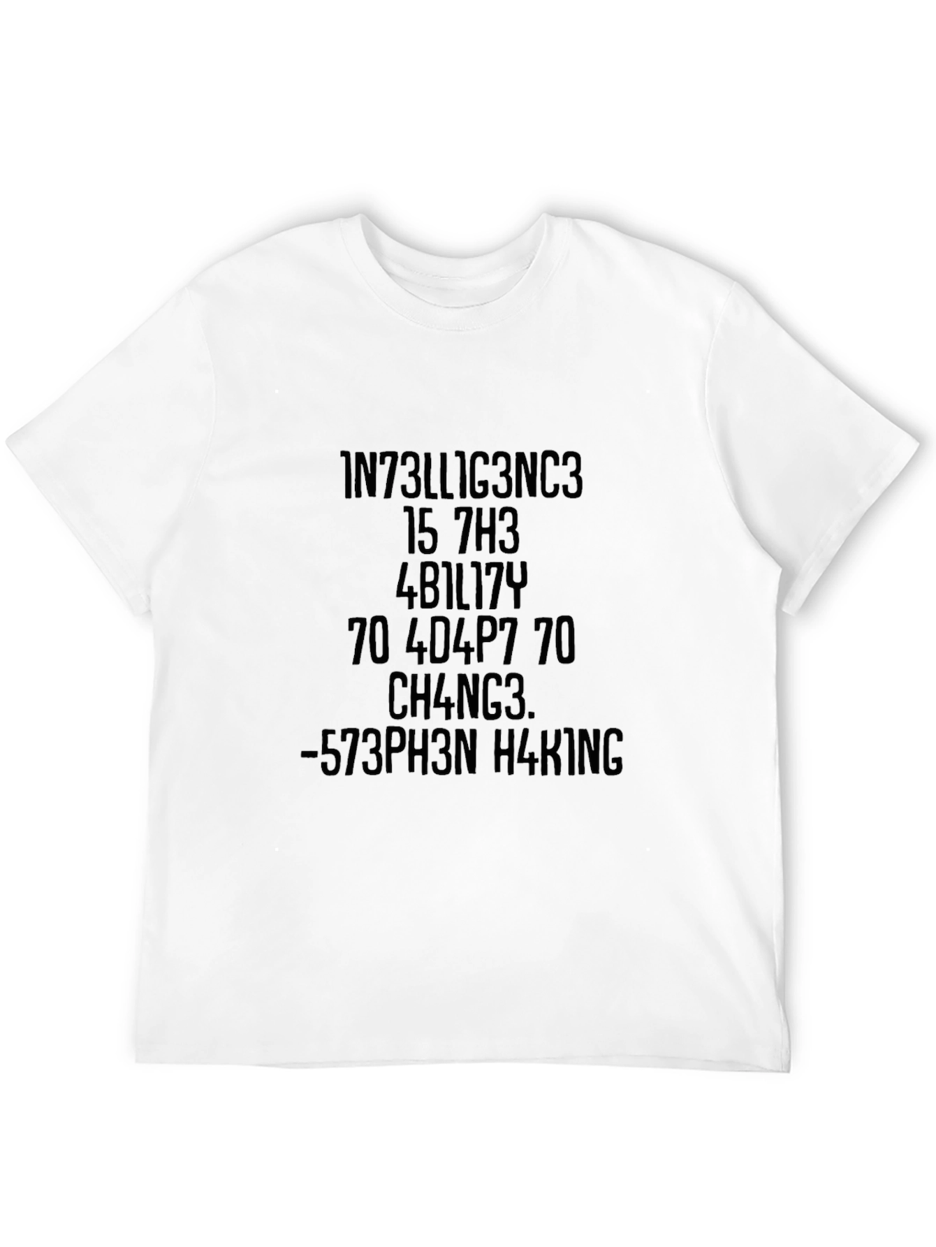 Intelligence Ability Change Stephen Hawking T-Shirt