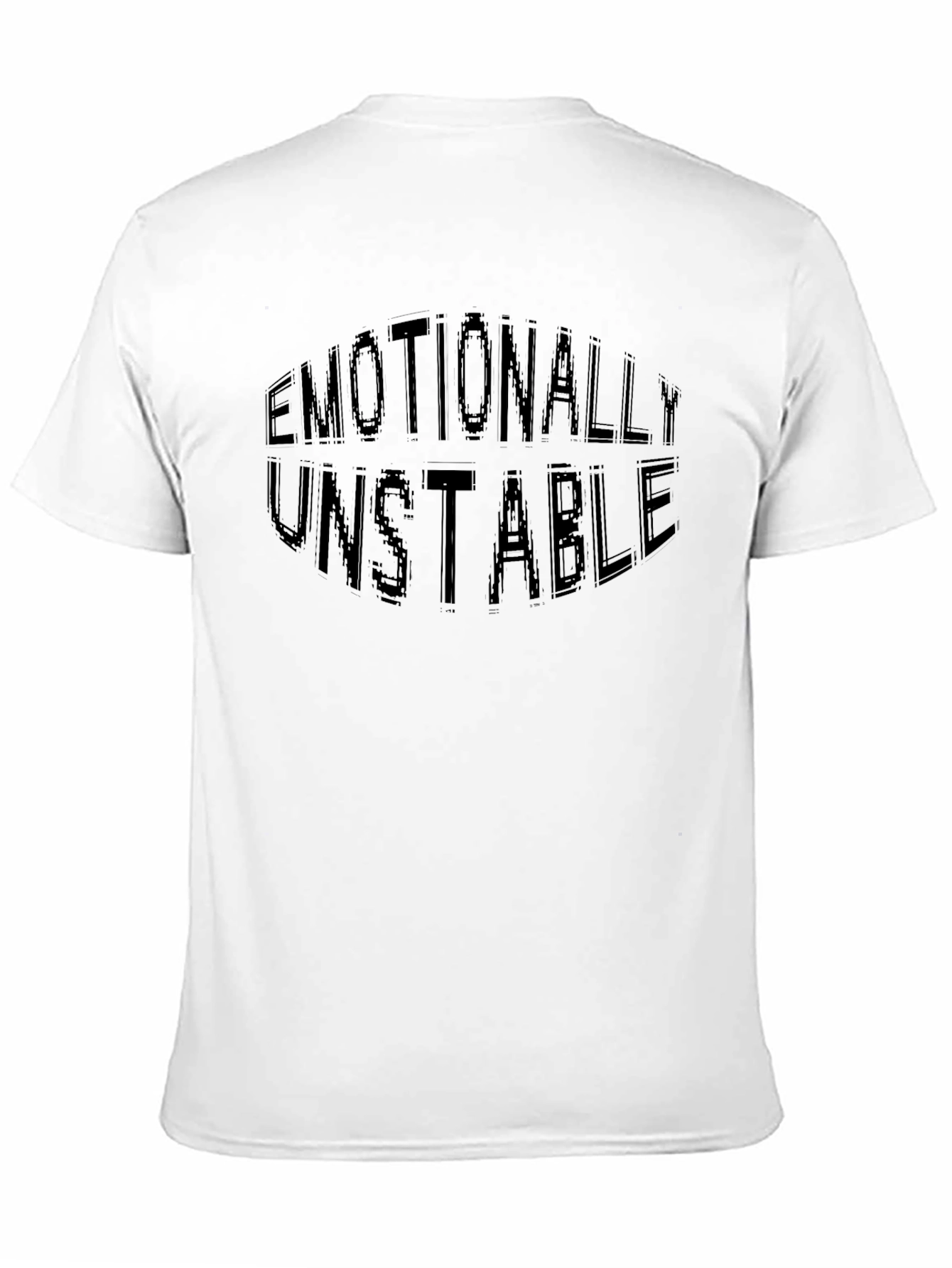 Emotionally Unstable T-Shirt