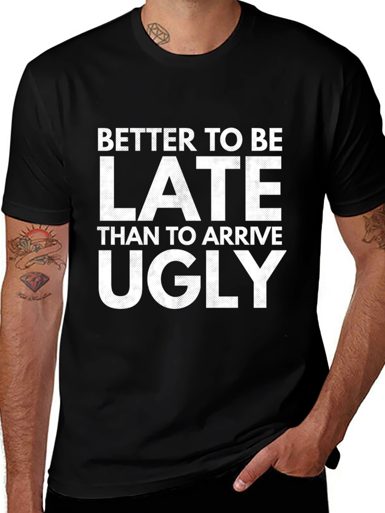 Better Late Than Ugly Graphic Tee