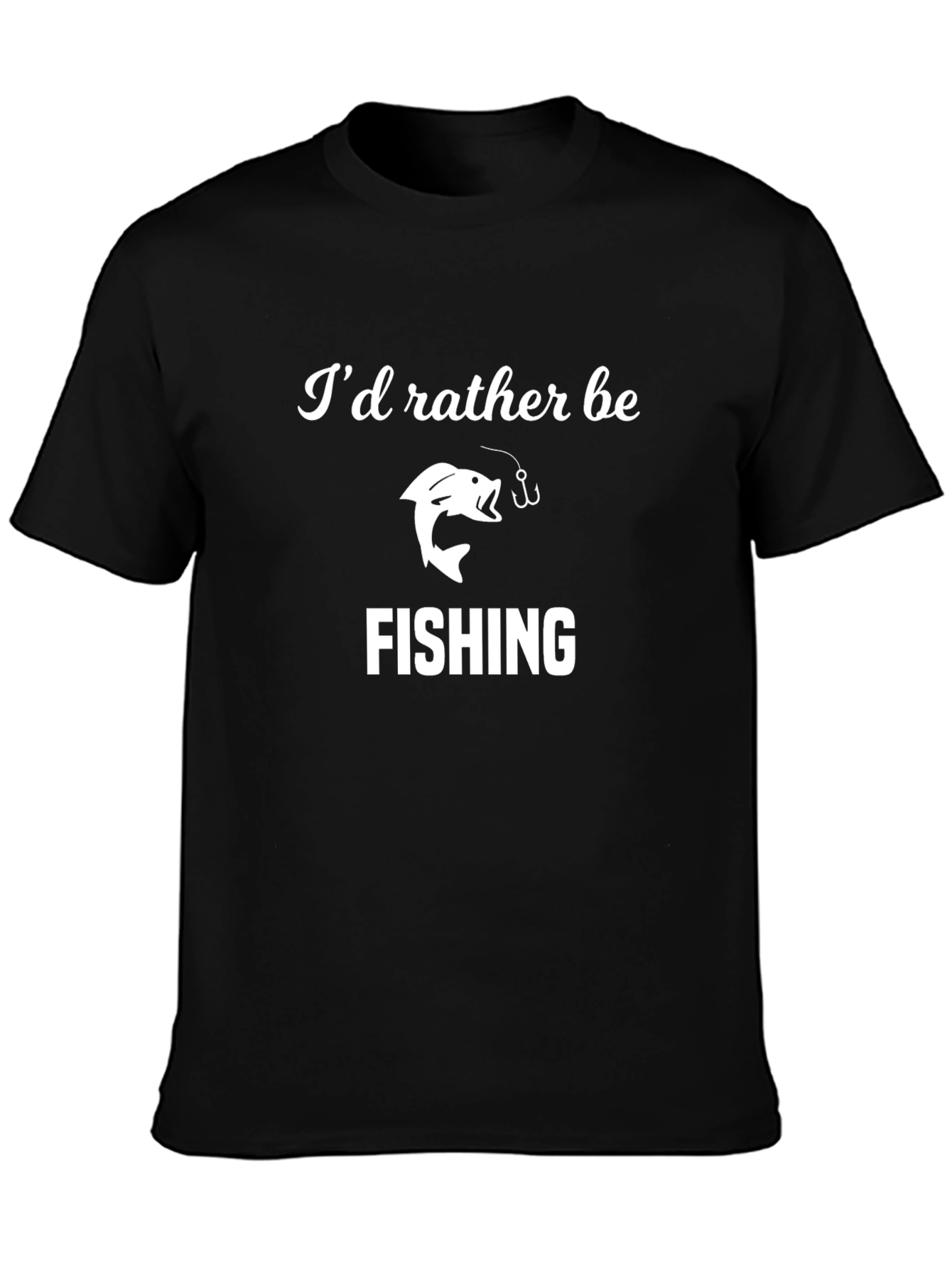 Fishing T-Shirt - Id Rather Be Fishing