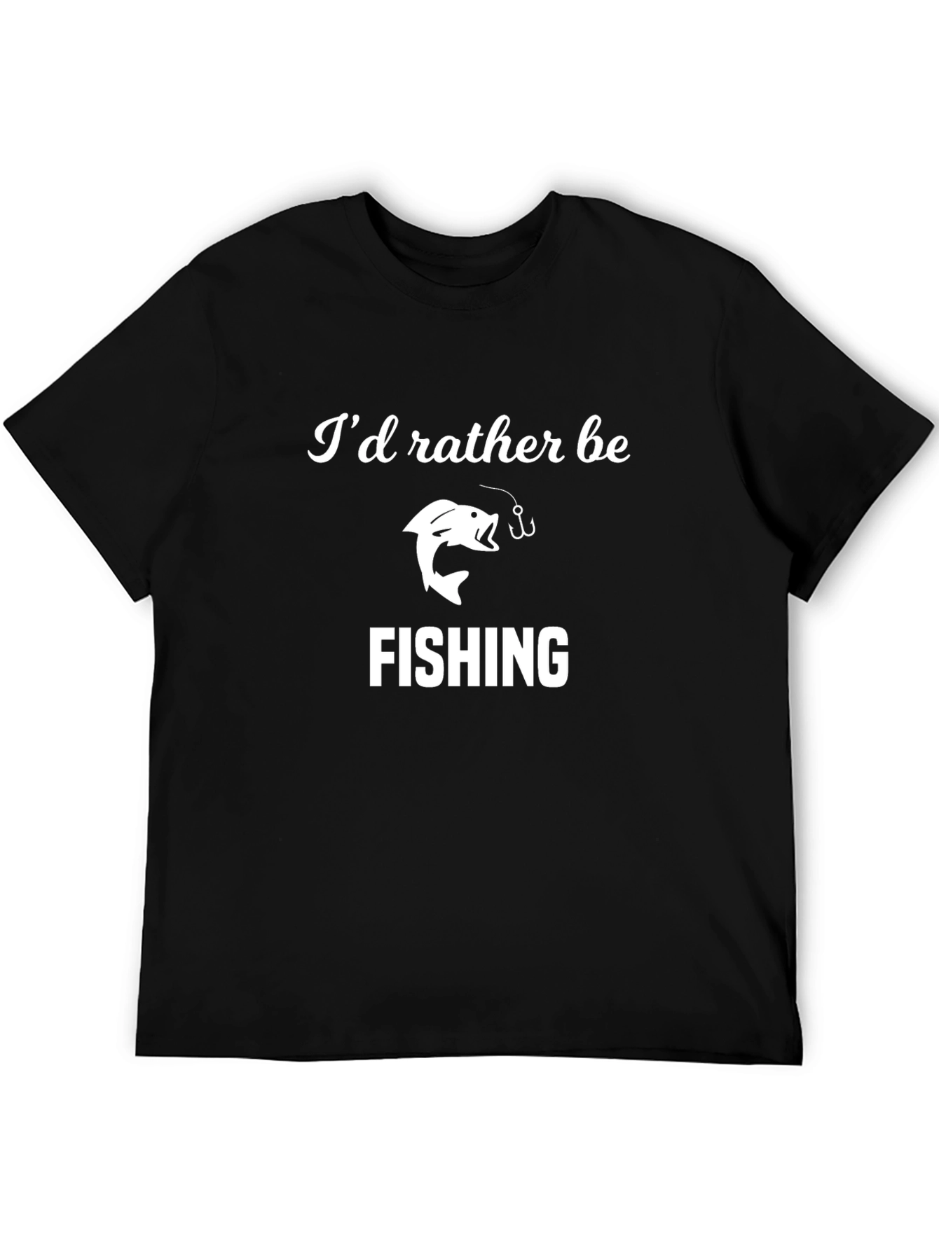 Fishing T-Shirt - Id Rather Be Fishing